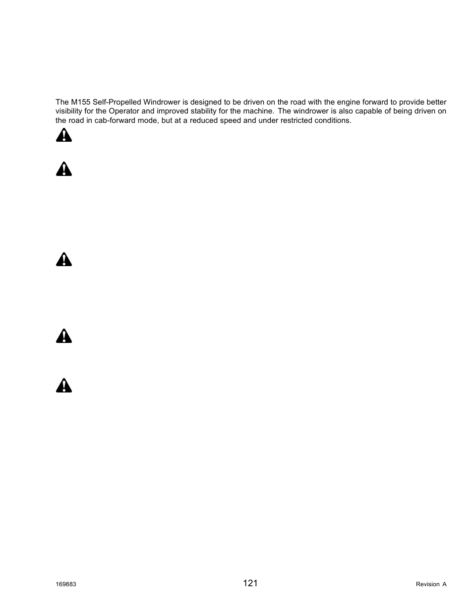 8transporting the windrower, Driving on the road, Transporting the windrower | 8 transporting the windrower, Warning, Caution | MacDon M155 Operators Manual User Manual | Page 137 / 458