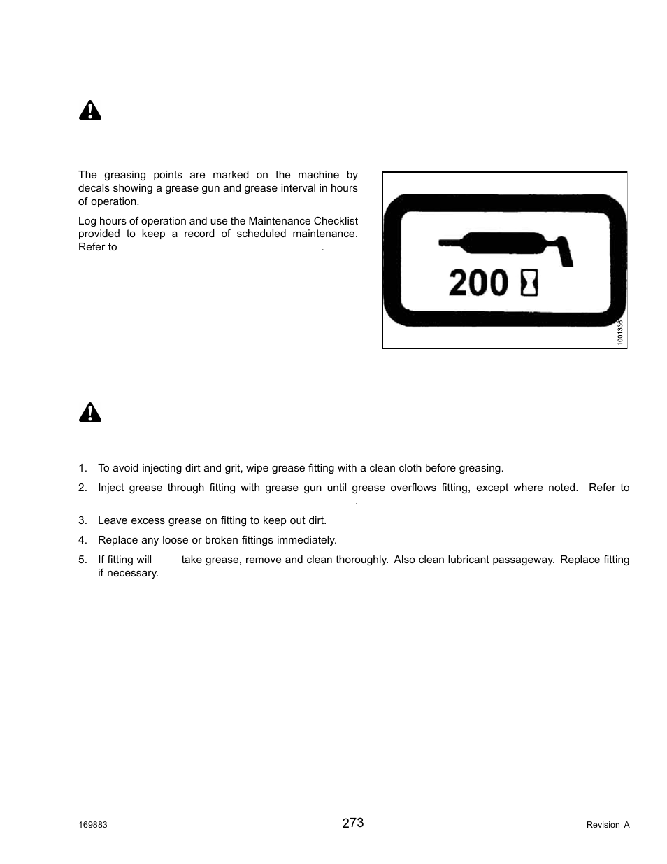6windrower lubrication, 1lubricating the windrower, Windrower lubrication | Lubricating the windrower, 6 windrower lubrication, Warning, 1 lubricating the windrower danger | MacDon M155 Operators Manual User Manual | Page 289 / 458
