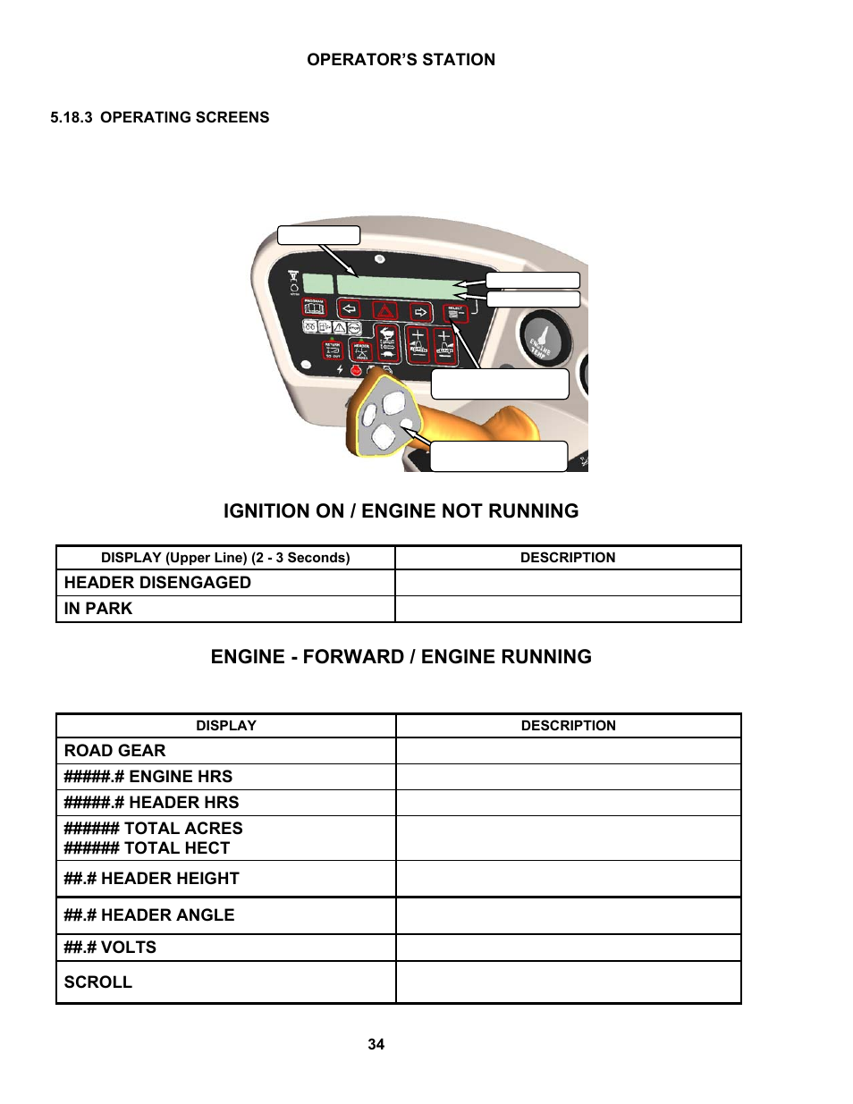 Ignition on / engine not running, Engine - forward / engine running | MacDon M150 SP User Manual | Page 36 / 234