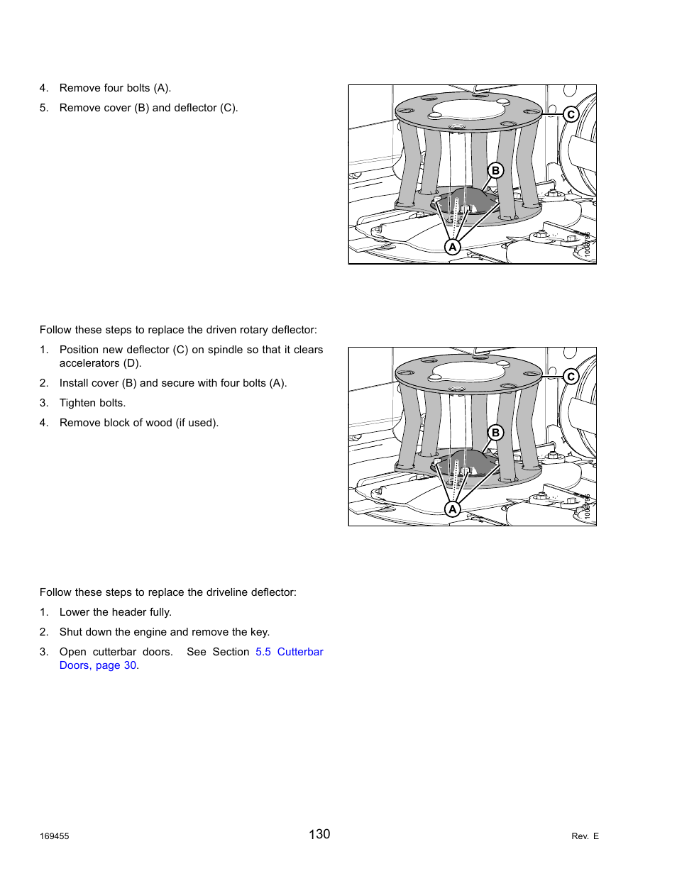 Installing the driven deflector, Removing the driveline deflector | MacDon R85 Rotary Disc 13 Foot Self-Propelled Windrower Header User Manual | Page 138 / 168