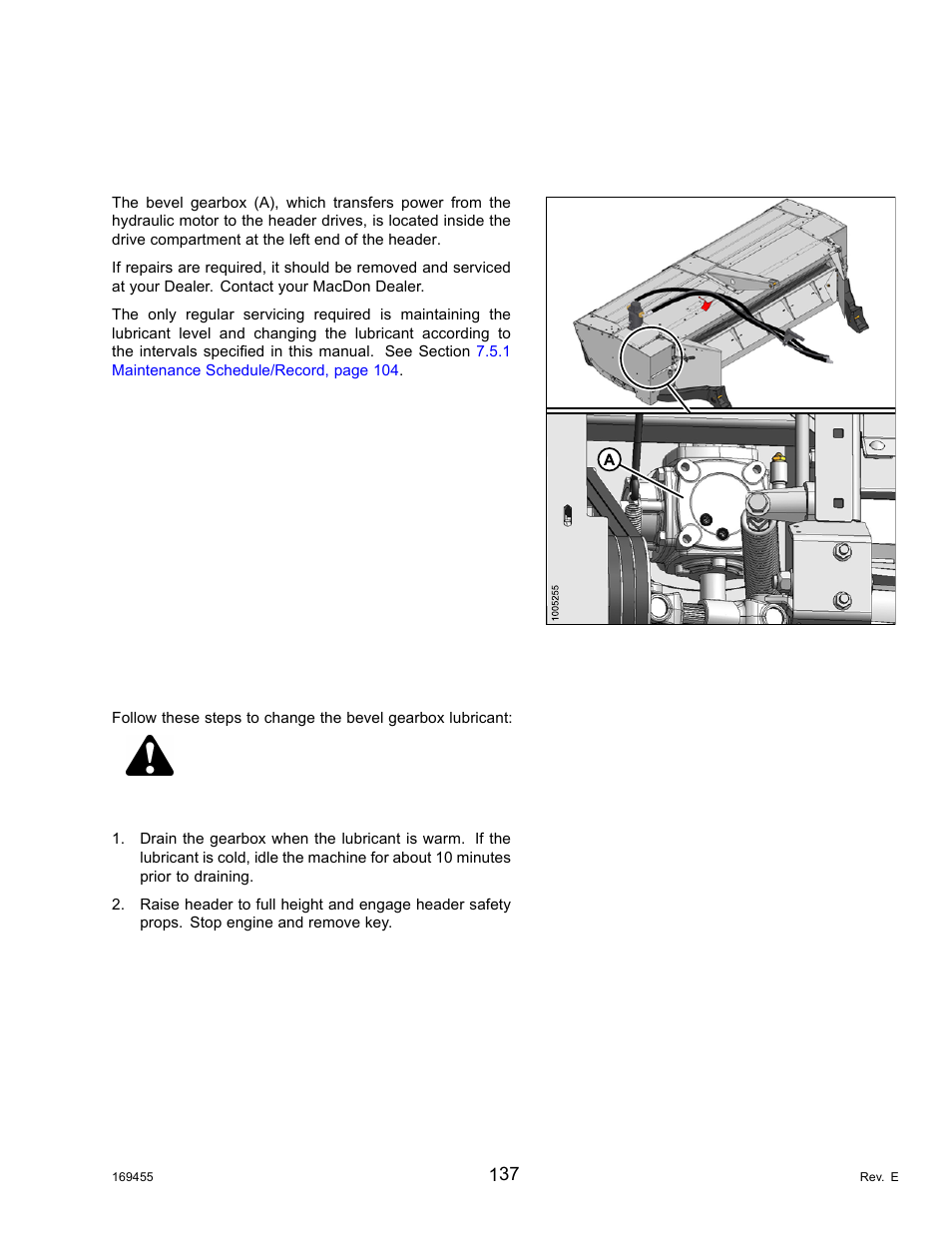 7drive systems, 1bevel gearbox, Changing the bevel gearbox lubricant | Drive systems, Bevel gearbox, Danger, 7 drive systems | MacDon R85 Rotary Disc 13 Foot Self-Propelled Windrower Header User Manual | Page 145 / 168