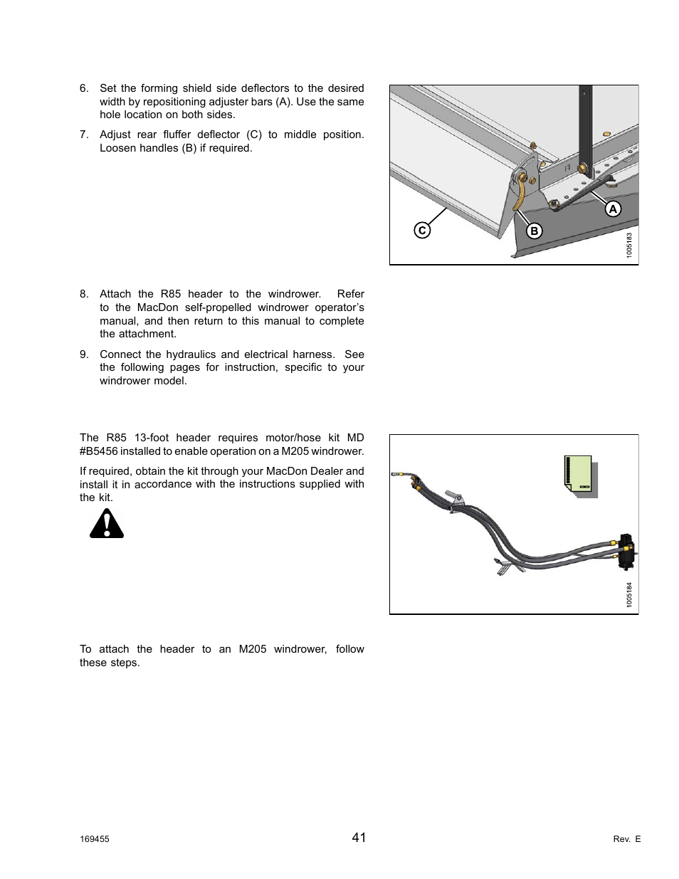 2attaching the header (m205 windrowers), Attaching the header (m205 windrowers), Danger | MacDon R85 Rotary Disc 13 Foot Self-Propelled Windrower Header User Manual | Page 49 / 168