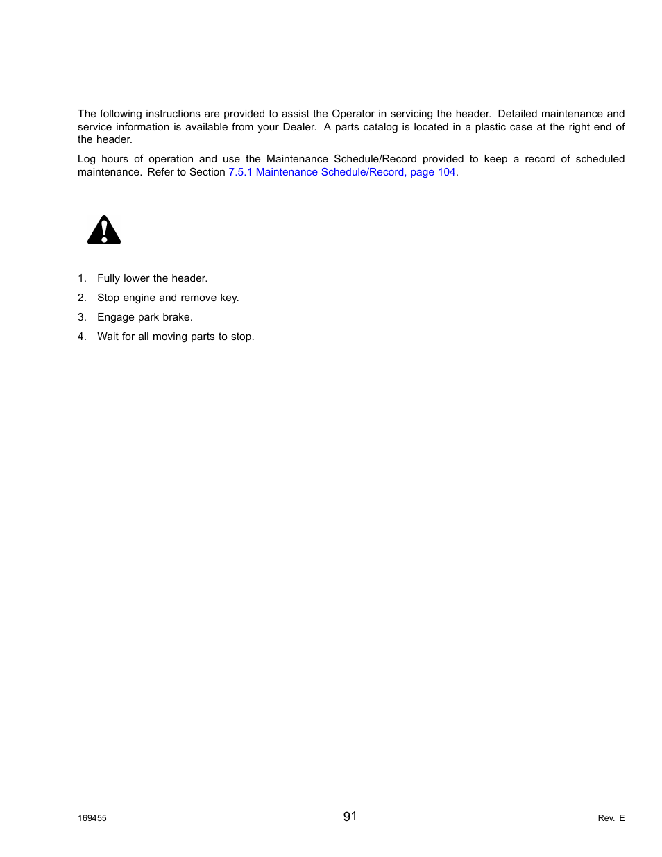 7maintenance and servicing, 1preparation for servicing, Maintenance and servicing | Preparation for servicing, Caution, 1 preparation for servicing | MacDon R85 Rotary Disc 13 Foot Self-Propelled Windrower Header User Manual | Page 99 / 168