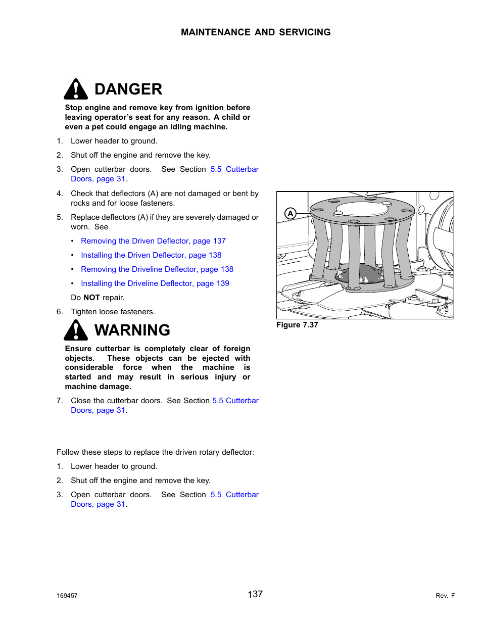 Inspecting rotary deflectors, Removing the driven deflector, Removing the driven | Danger, Warning | MacDon R85 Rotary Disc 16 Foot Self-Propelled Windrower Headers User Manual | Page 145 / 182