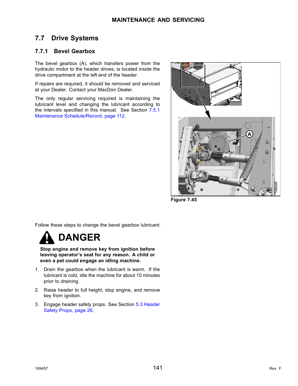 7drive systems, 1bevel gearbox, Changing the bevel gearbox lubricant | Drive systems, Bevel gearbox, 1 bevel gearbox, Changing the bevel, Danger, 7 drive systems | MacDon R85 Rotary Disc 16 Foot Self-Propelled Windrower Headers User Manual | Page 149 / 182