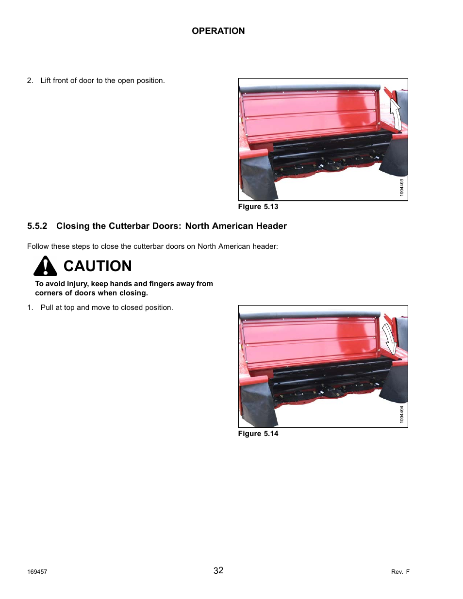 Closing the cutterbar doors: north american header, Caution | MacDon R85 Rotary Disc 16 Foot Self-Propelled Windrower Headers User Manual | Page 40 / 182