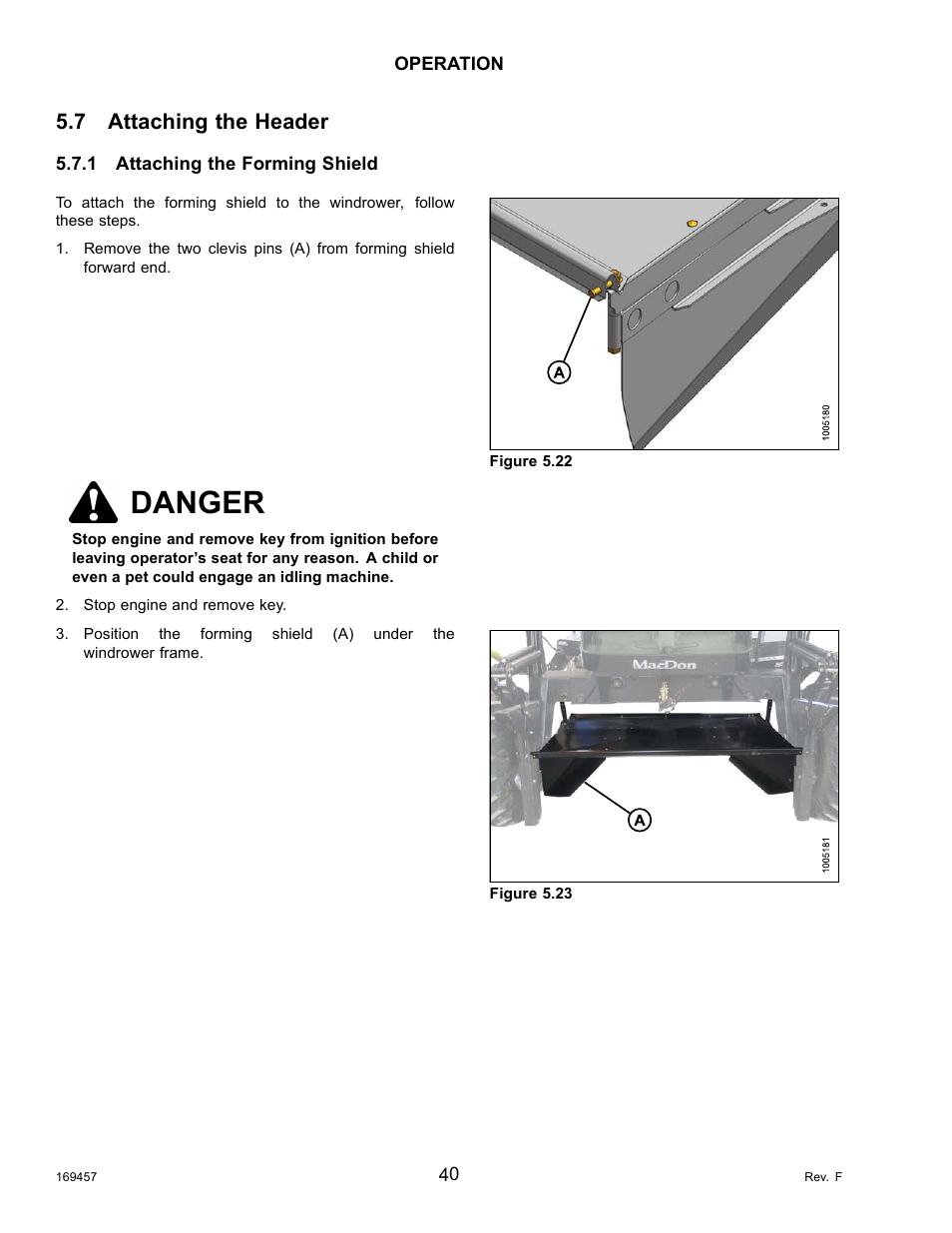 7attaching the header, 1attaching the forming shield, Attaching the header | Attaching the forming shield, Danger, 7 attaching the header | MacDon R85 Rotary Disc 16 Foot Self-Propelled Windrower Headers User Manual | Page 48 / 182