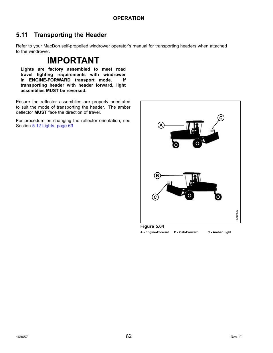 11transporting the header, Transporting the header, Important | 11 transporting the header | MacDon R85 Rotary Disc 16 Foot Self-Propelled Windrower Headers User Manual | Page 70 / 182