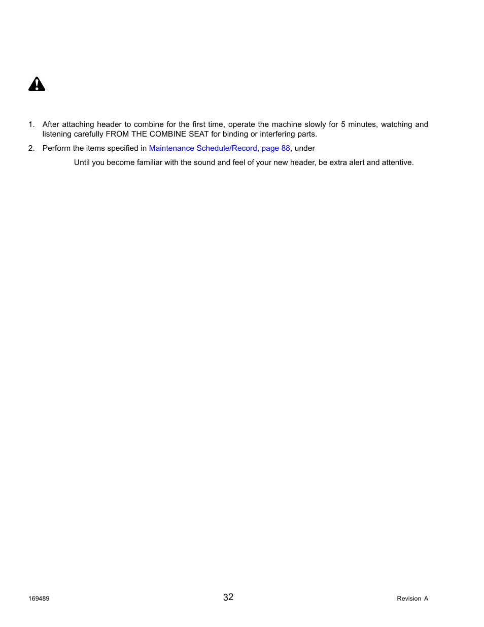 8break-in period, Break-in period, 8 break-in period | Caution | MacDon PW8 Pick-Up Header User Manual | Page 40 / 196