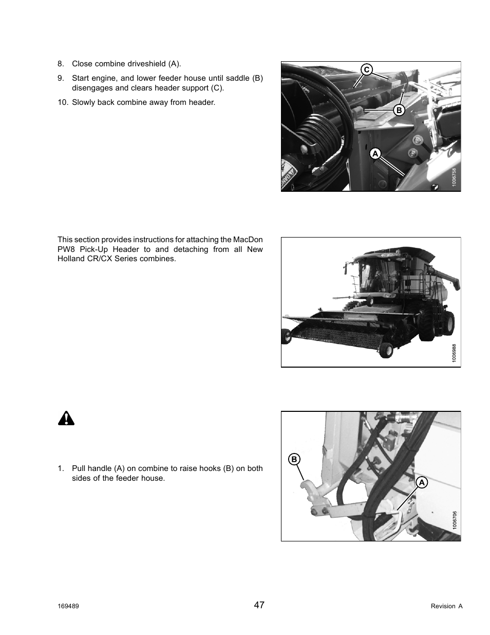 3new holland cr/cx series combine, Attaching to new holland cr/cx series combine, New holland cr/cx series combine | 3 new holland cr/cx series combine, Warning | MacDon PW8 Pick-Up Header User Manual | Page 55 / 196