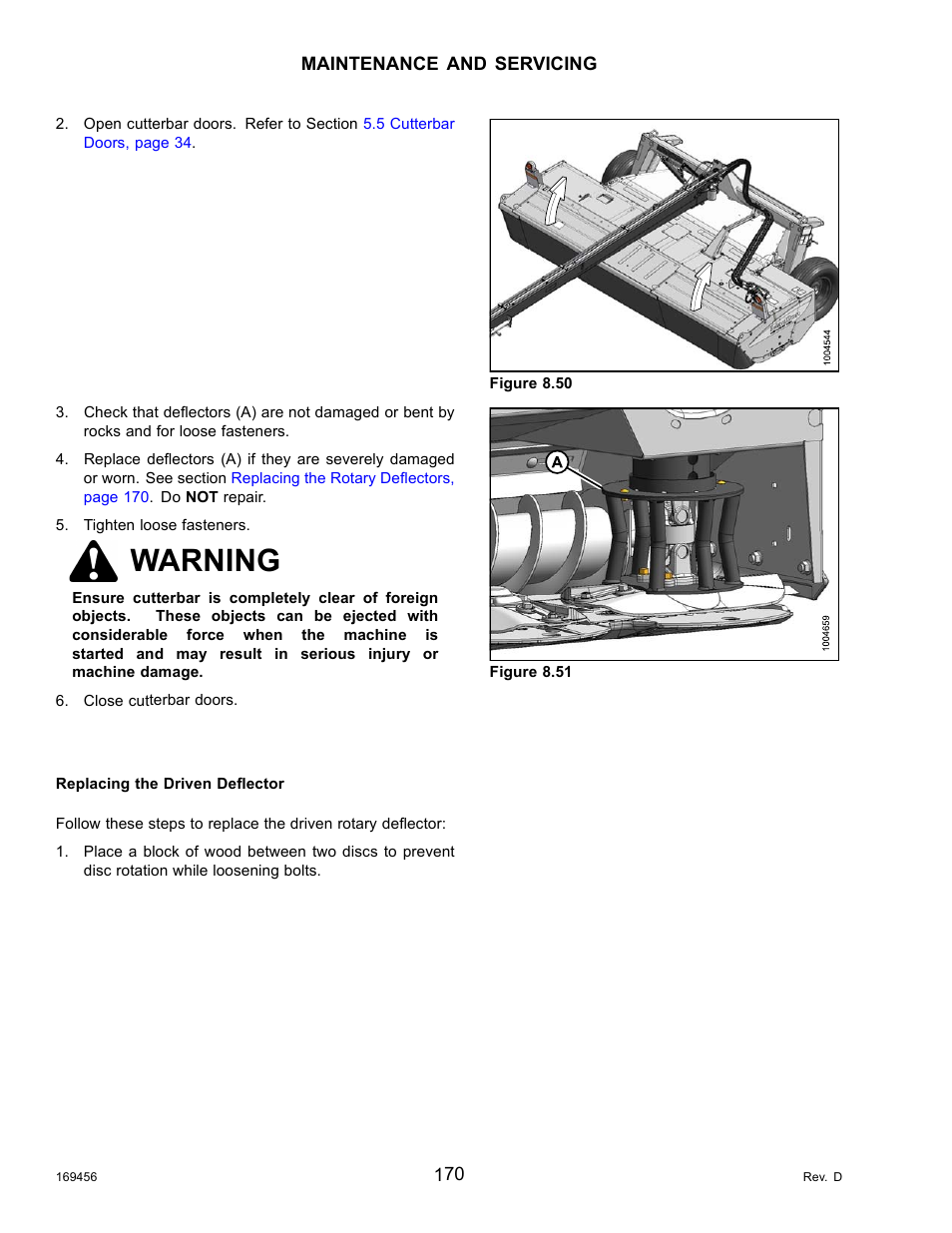 Replacing the rotary deflectors, Replacing the driven deflector, Warning | MacDon R85 Rotary Disc 16 Foot Pull-Type User Manual | Page 180 / 244