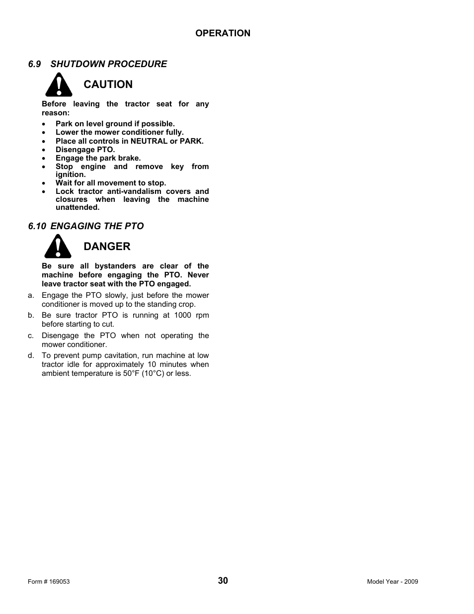 Caution, Danger | MacDon R80 Rotary Disc Pull-Type Windrower User Manual | Page 32 / 124