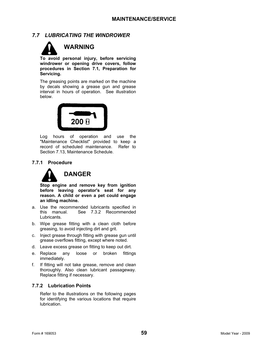 Warning, Danger | MacDon R80 Rotary Disc Pull-Type Windrower User Manual | Page 61 / 124