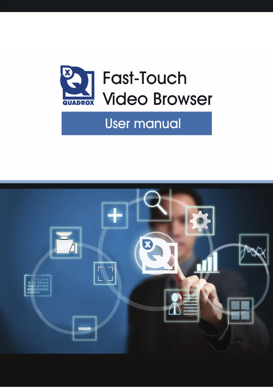 Quadrox Fast-Touch Video Browser User Manual | 21 pages