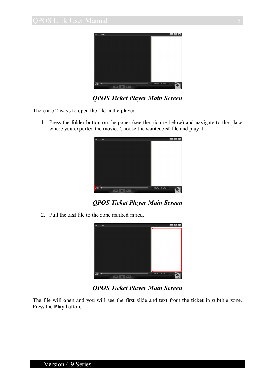 Qpos link user manual, Version 4.9 series, Qpos ticket player main screen | Quadrox QPOS Link User Manual | Page 15 / 16