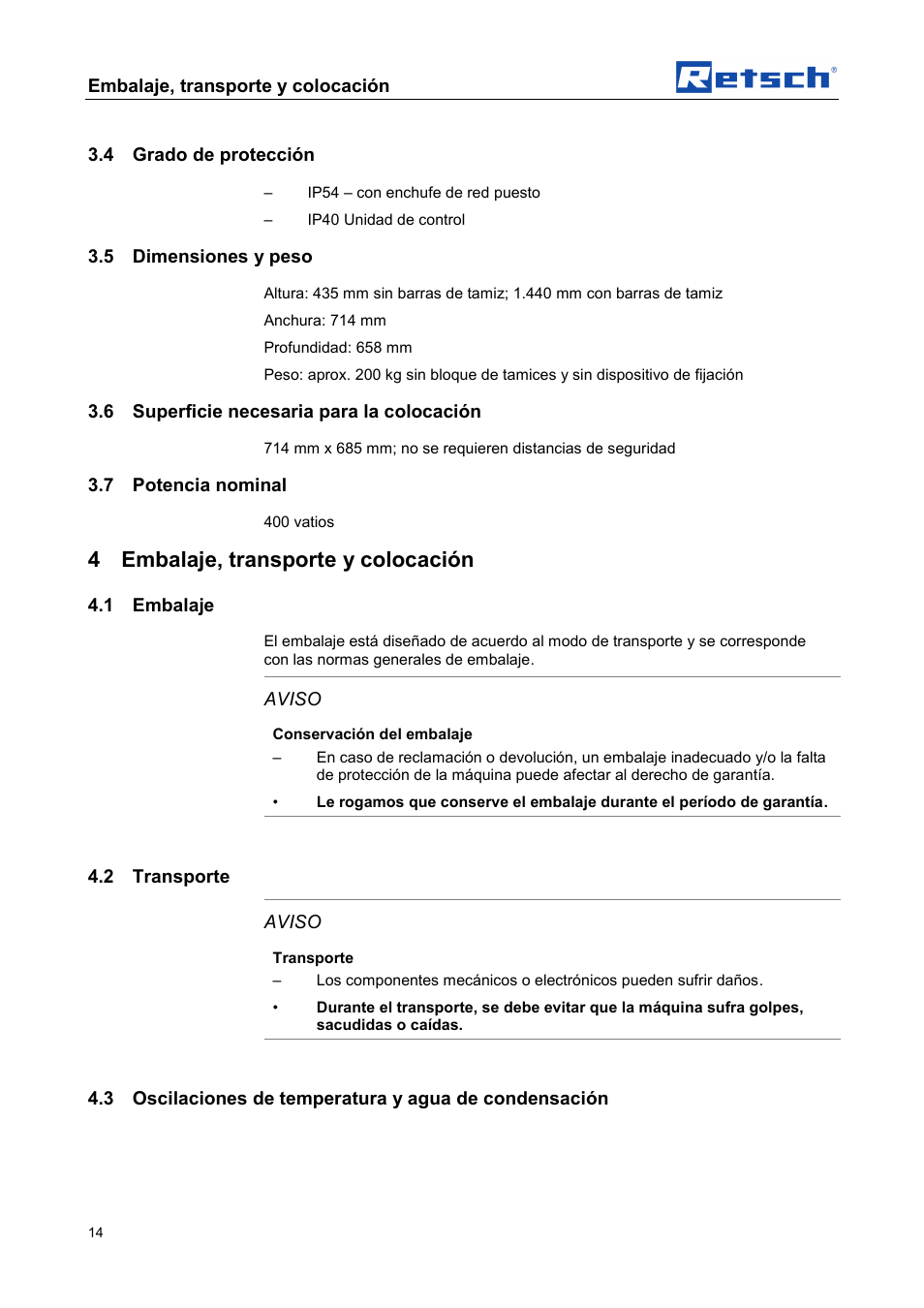 4 embalaje, transporte y colocación, Embalaje, transporte y colocación, 4 grado de protección | 5 dimensiones y peso, 6 superficie necesaria para la colocación, 7 potencia nominal, 1 embalaje, Aviso, 2 transporte | Retsch AS 450 control User Manual | Page 14 / 52