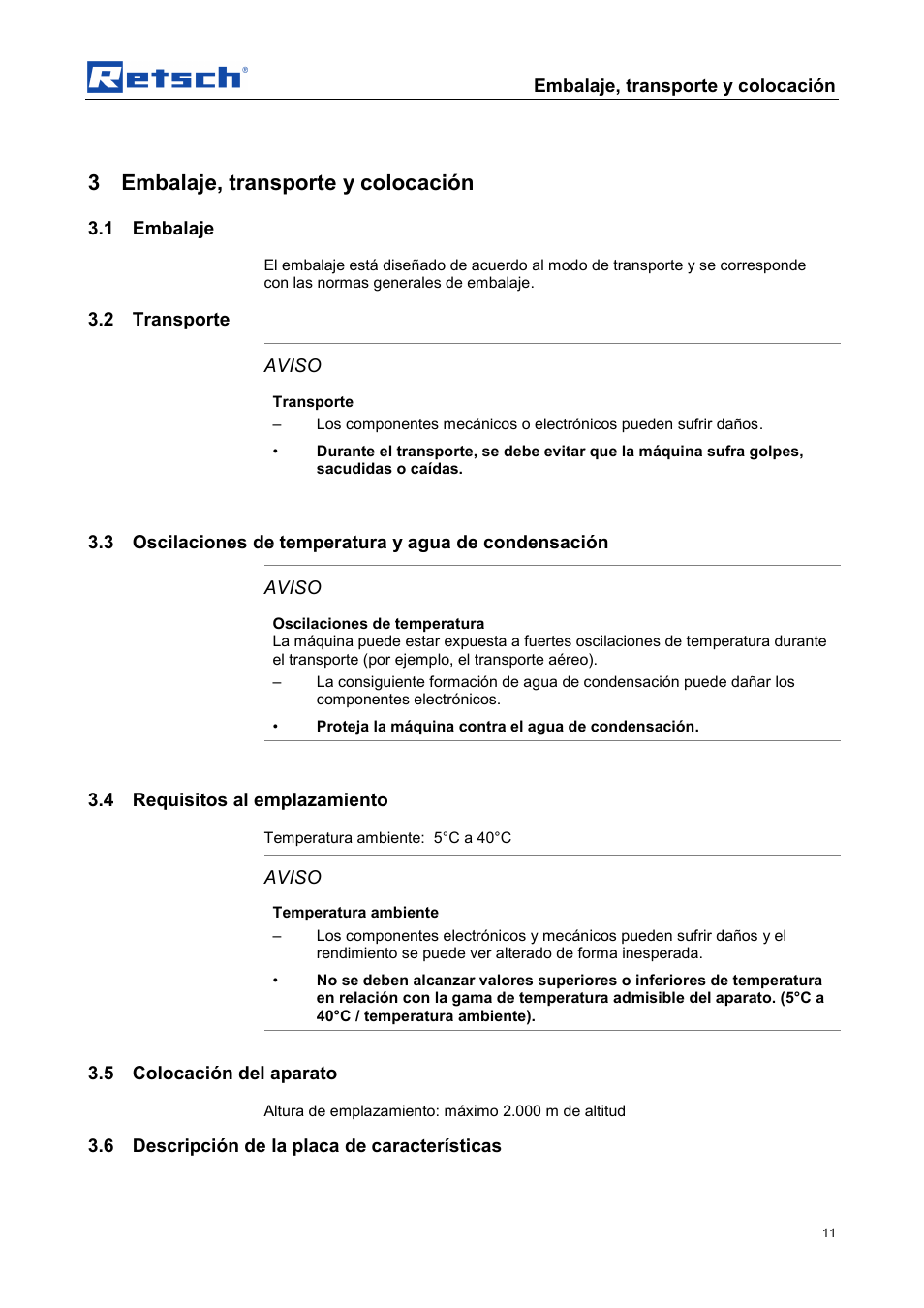 3 embalaje, transporte y colocación, Embalaje, transporte y colocación, 1 embalaje | 2 transporte, Aviso, 4 requisitos al emplazamiento, 5 colocación del aparato, 6 descripción de la placa de características | Retsch DR 100 User Manual | Page 11 / 40