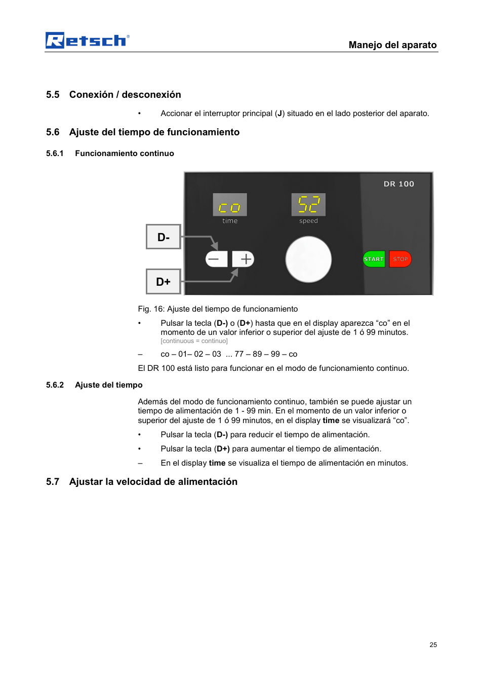 D+ d, Manejo del aparato, 5 conexión / desconexión | 6 ajuste del tiempo de funcionamiento, 7 ajustar la velocidad de alimentación | Retsch DR 100 User Manual | Page 25 / 40