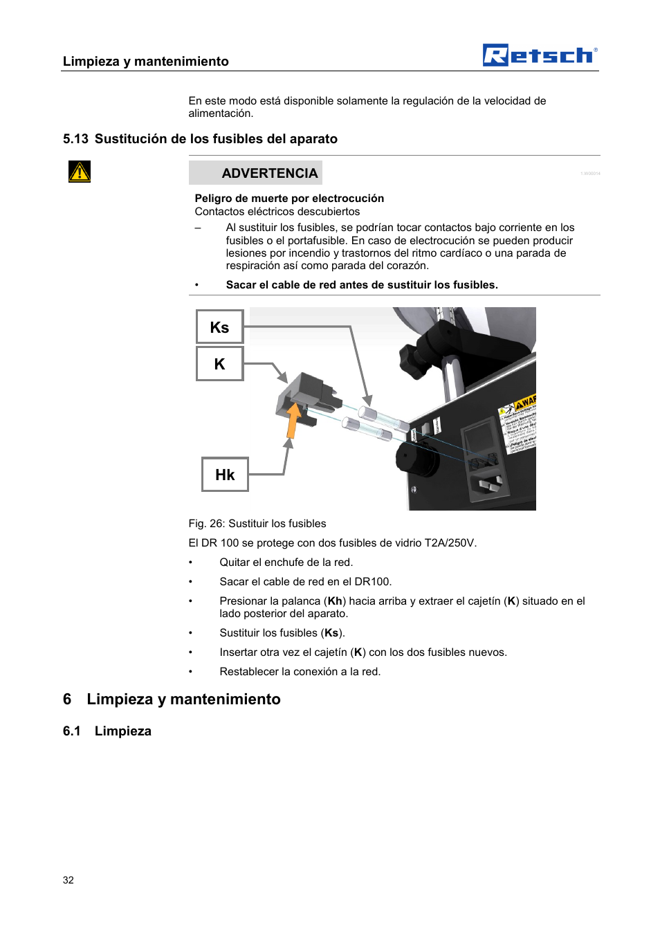 6 limpieza y mantenimiento, Hk ks k, Limpieza y mantenimiento | 13 sustitución de los fusibles del aparato, Advertencia, 1 limpieza | Retsch DR 100 User Manual | Page 32 / 40