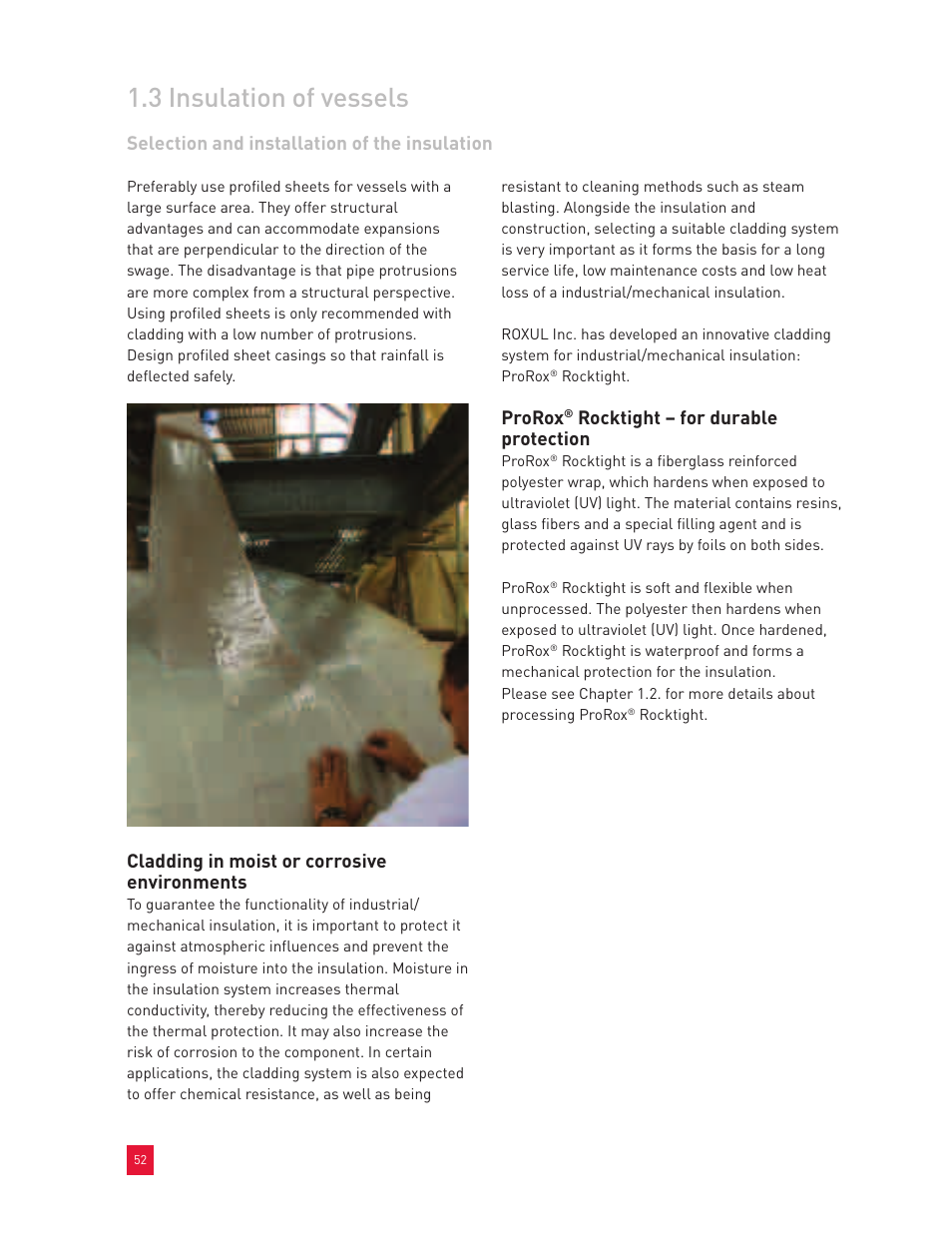 3 insulation of vessels, Selection and installation of the insulation, Cladding in moist or corrosive environments | Prorox, Rocktight – for durable protection | Roxul Industrial Insulation Process User Manual | Page 55 / 191