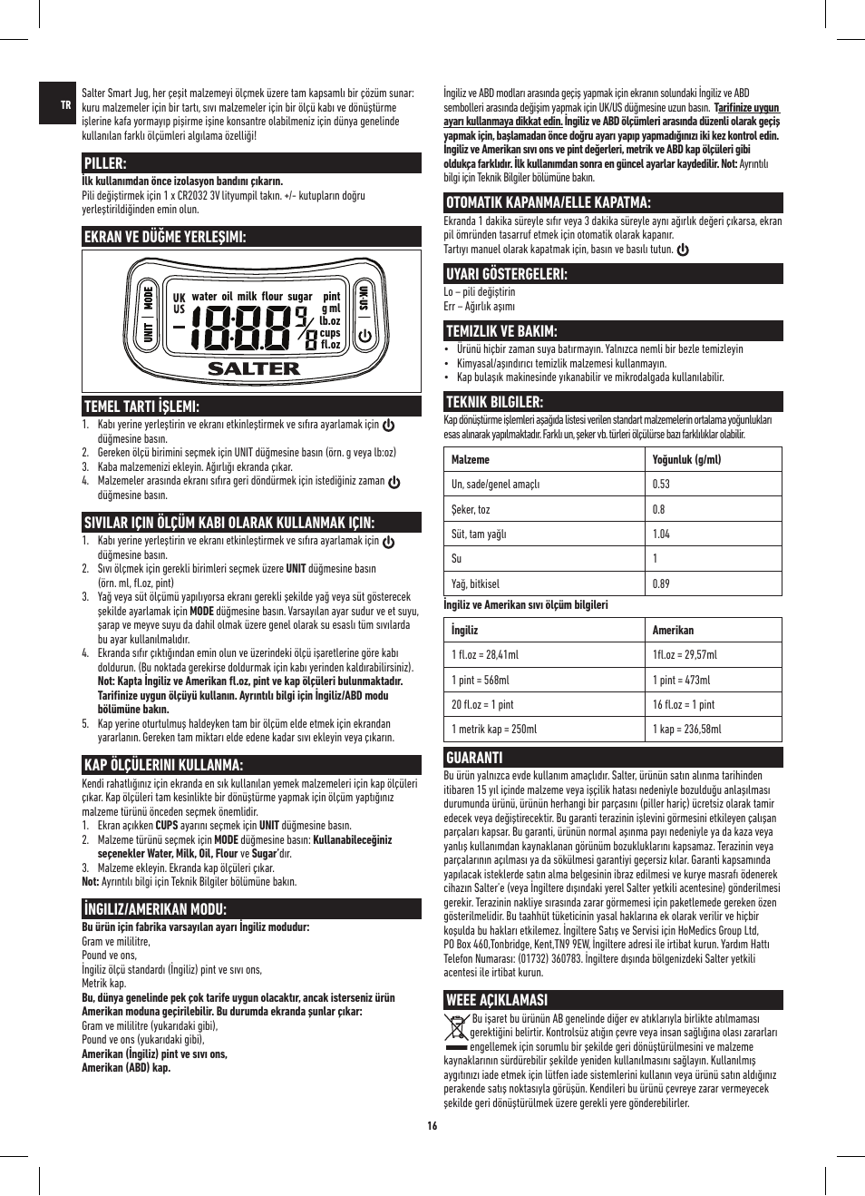 Piller, Ekran ve düğme yerleşimi, Temel tarti işlemi | Sivilar için ölçüm kabi olarak kullanmak için, Kap ölçülerini kullanma, Ingiliz/amerikan modu, Otomatik kapanma/elle kapatma, Uyari göstergeleri, Temizlik ve bakim, Teknik bilgiler | Salter 1086 WHDR Digital Smart Jug Electronic Measuring Jug & Scale User Manual | Page 16 / 20