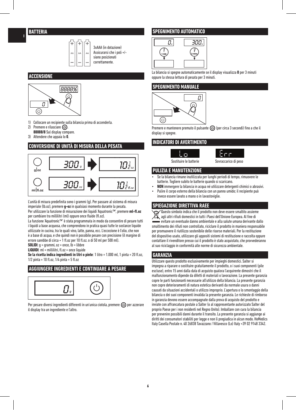 Batteria, Accensione, Conversione di unità di misura della pesata | Aggiungere ingredienti e continuare a pesare, Spegnimento automatico, Spegnimento manuale, Indicatori di avertimento, Epulizia e manutenzione, Spiegazione direttiva raee, Garanzia | Salter 1047 HBBKDR Heston Blumenthal Precision Orb Electronic Scale User Manual | Page 6 / 20