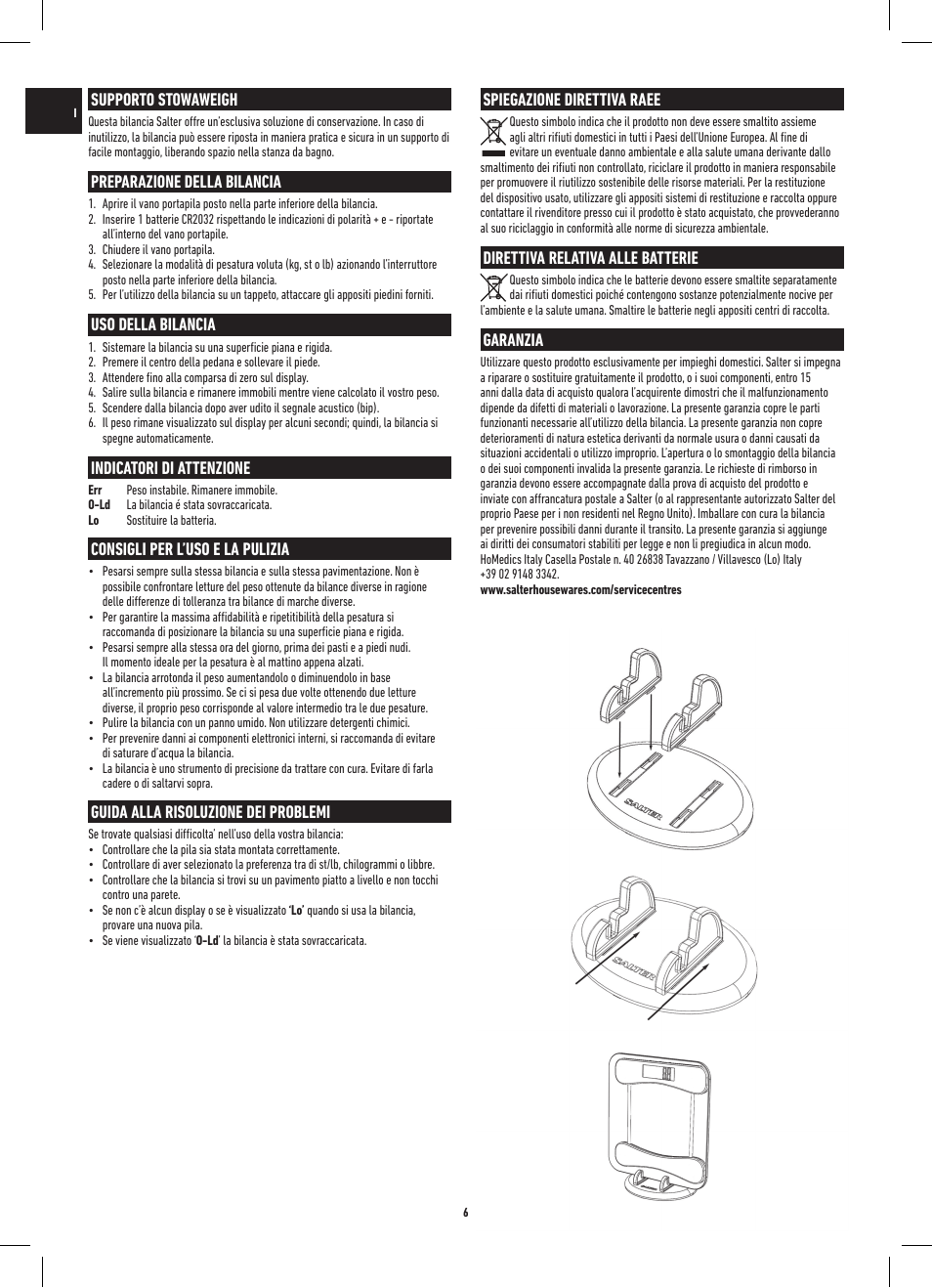 Supporto stowaweigh, Preparazione della bilancia, Uso della bilancia | Indicatori di attenzione, Consigli per l’uso e la pulizia, Guida alla risoluzione dei problemi, Spiegazione direttiva raee, Direttiva relativa alle batterie, Garanzia | Salter 9055 WH3R Stow-A-Weigh Electronic Scale User Manual | Page 6 / 20