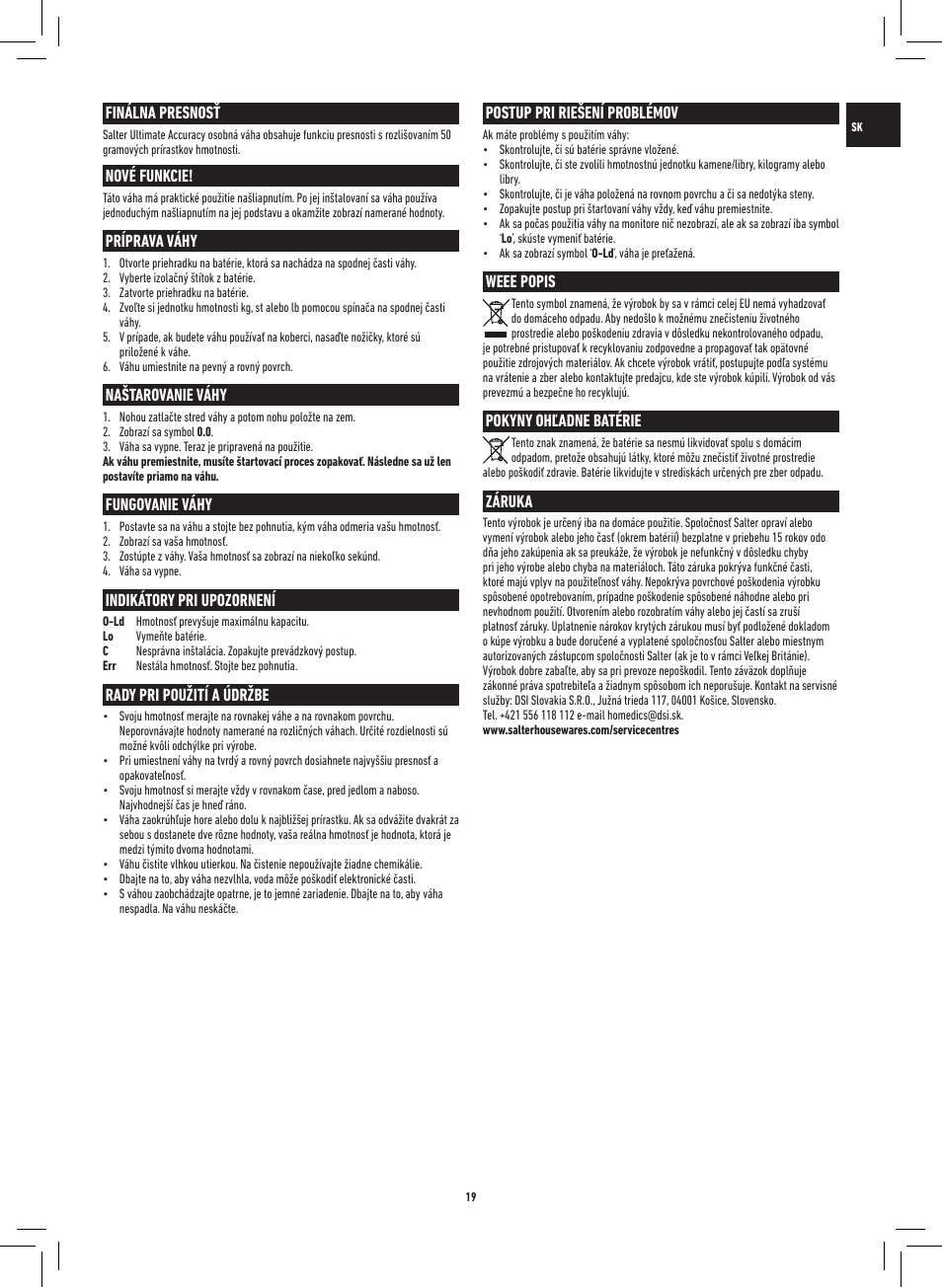 Finálna presnosť, Nové funkcie, Príprava váhy | Naštarovanie váhy, Fungovanie váhy, Indikátory pri upozornení, Rady pri použití a údržbe, Postup pri riešení problémov, Weee popis, Pokyny ohľadne batérie | Salter 9073 WH3R Ultimate Accuracy Electronic Scale User Manual | Page 19 / 20