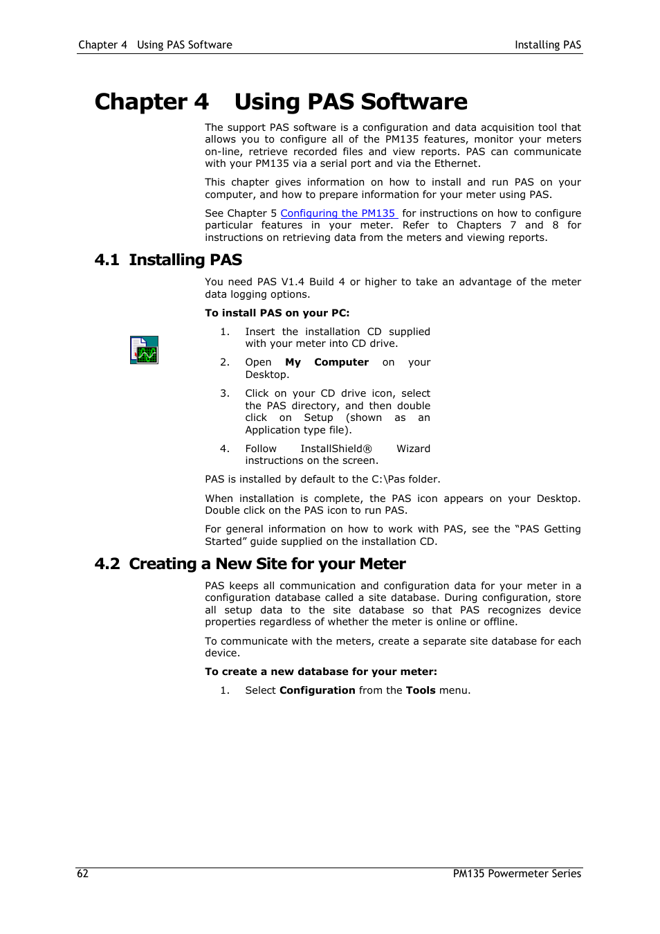 Chapter 4 using pas software, 1 installing pas, 2 creating a new site for your meter | Chapter 4, Using pas software, Installing pas, Creating a new site for your meter | SATEC PM135 Manual User Manual | Page 62 / 166
