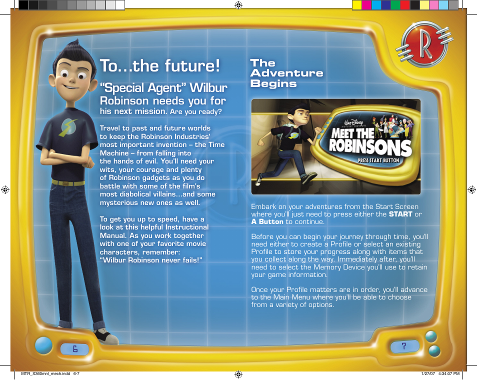 To…the future, Special agent” wilbur, Robinson needs you for | The adventure begins | Disney Interactive Studios Meet the Robinsons for Xbox 360 User Manual | Page 4 / 14