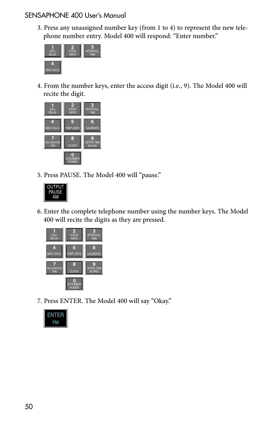 Press pause. the model 400 will “pause, Press enter. the model 400 will say “okay, Enter | Sensaphone 400 User Manual | Page 52 / 134