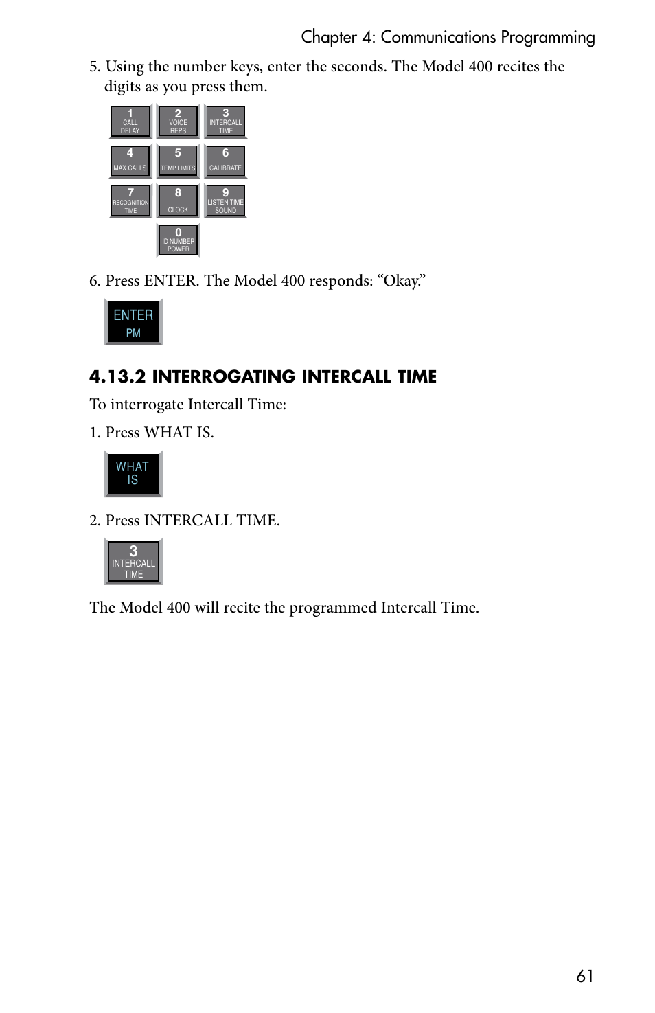 Press enter. the model 400 responds: “okay, Press intercall time, Enter | Sensaphone 400 User Manual | Page 63 / 134