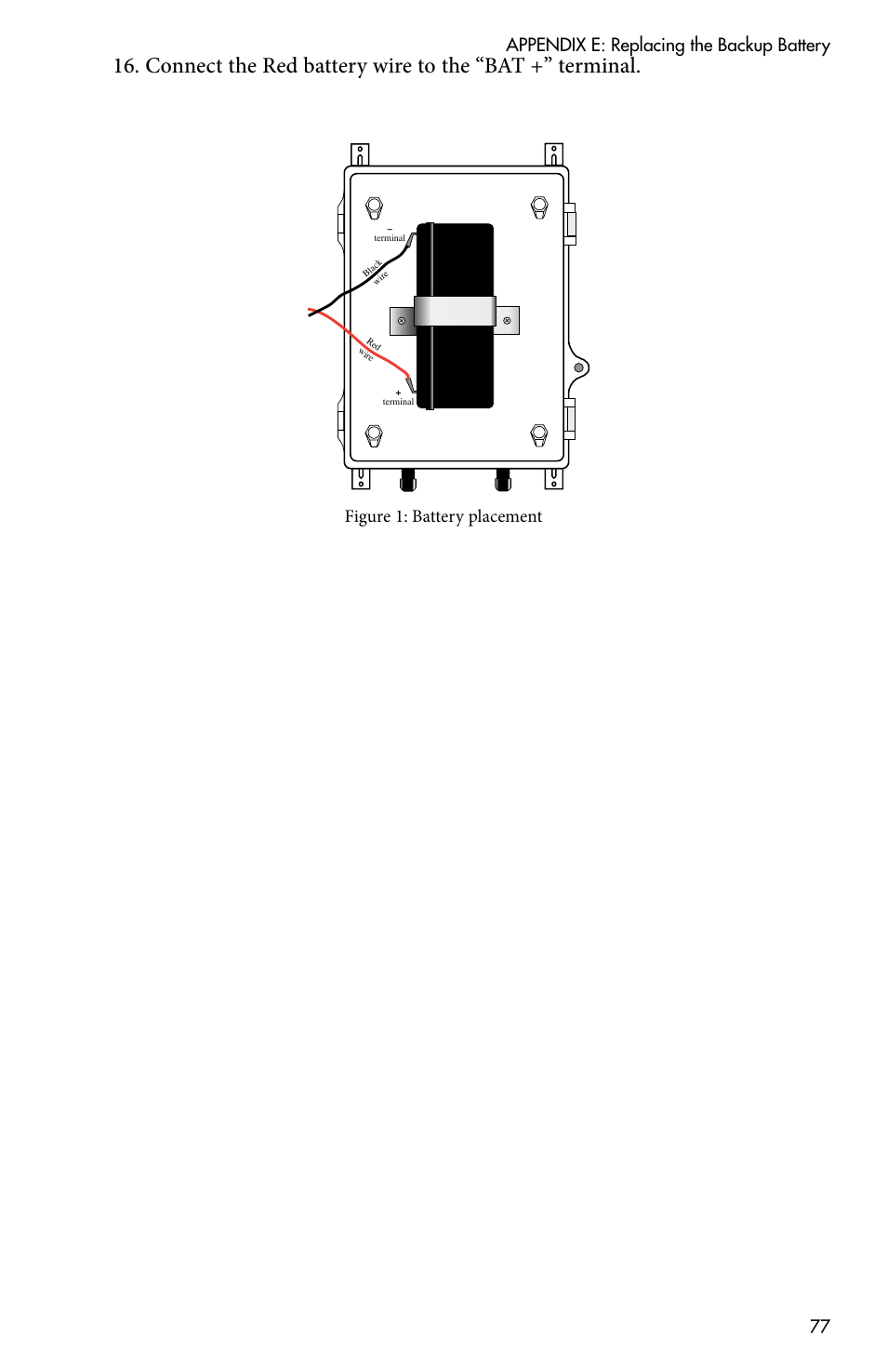 77 appendix e: replacing the backup battery, Figure 1: battery placement | Sensaphone CELL682 User Manual | Page 79 / 88