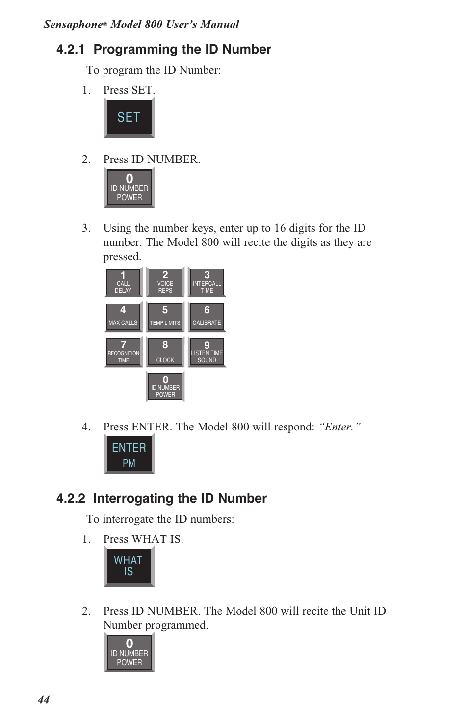 4 .2 .1 programming the id number, 4 .2 .2 interrogating the id number, Enter | Sensaphone, Press id number, Press enter. the model 800 will respond: “enter, What is | Sensaphone 800 User Manual | Page 46 / 136