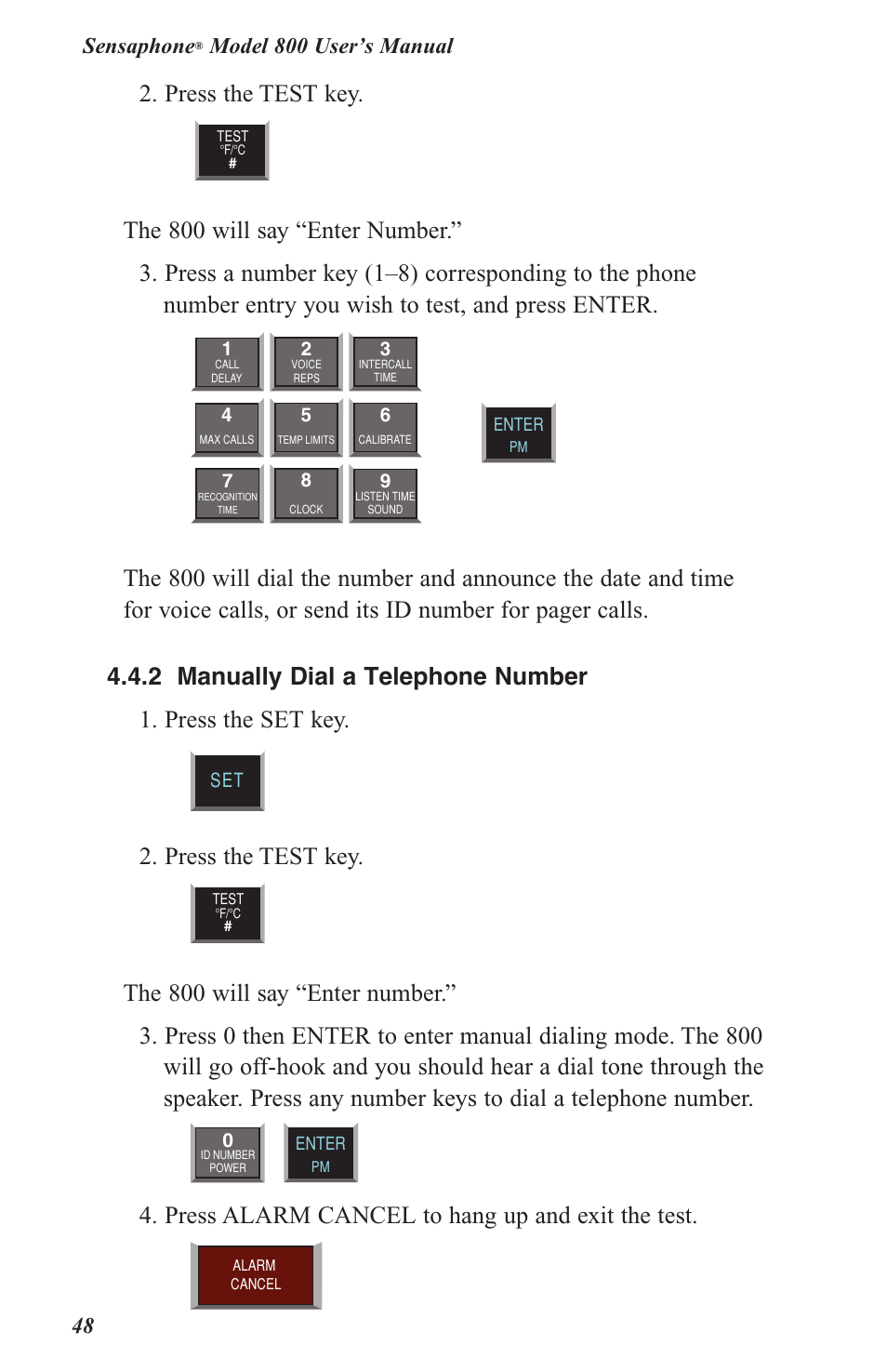 Press the test key, Press alarm cancel to hang up and exit the test, Sensaphone | Sensaphone 800 User Manual | Page 50 / 136