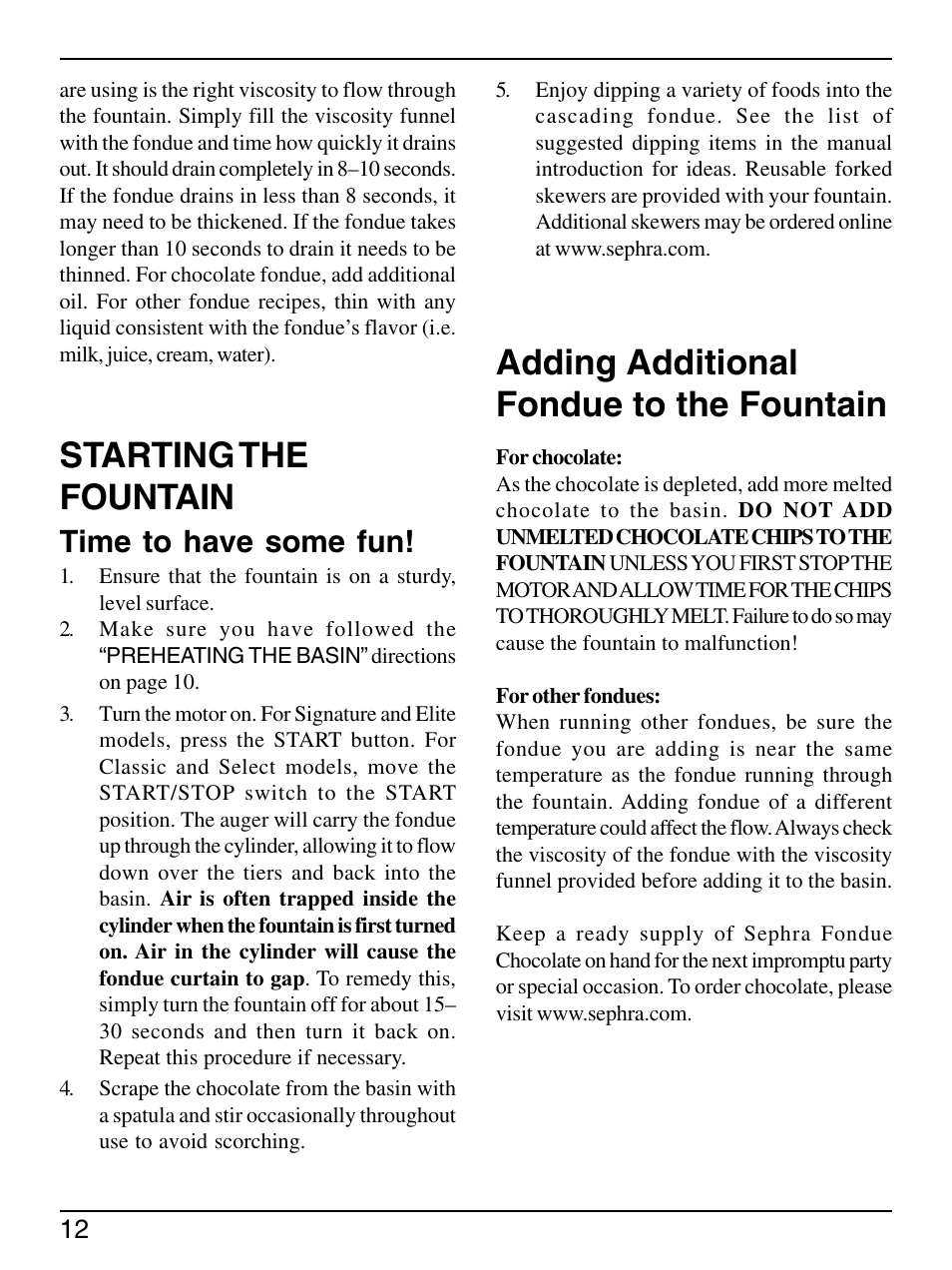 Starting the fountain, Adding additional fondue to the fountain, Time to have some fun | Sephra Home Chocolate & Fondue Fountains User Manual | Page 14 / 22