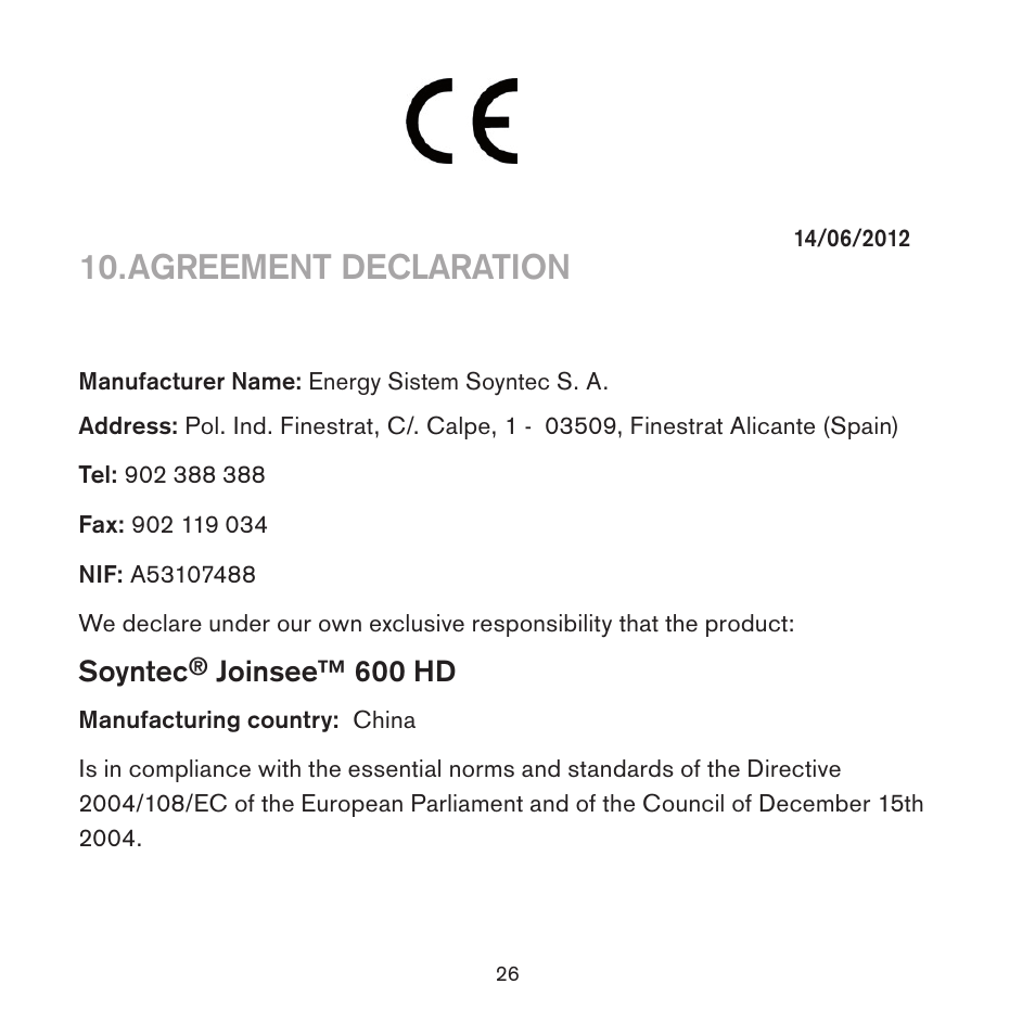 Agreement declaration | Soyntec JOINSEE 600 User Manual | Page 12 / 12