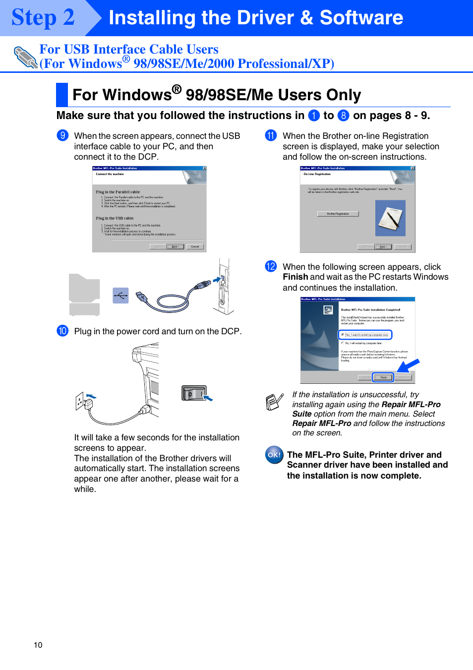 For windows® 98/98se/me users only, For windows, 98/98se/me users only | Windows, 98/98se/me users, Step 2, Installing the driver & software | Brother DCP-8040 User Manual | Page 13 / 48