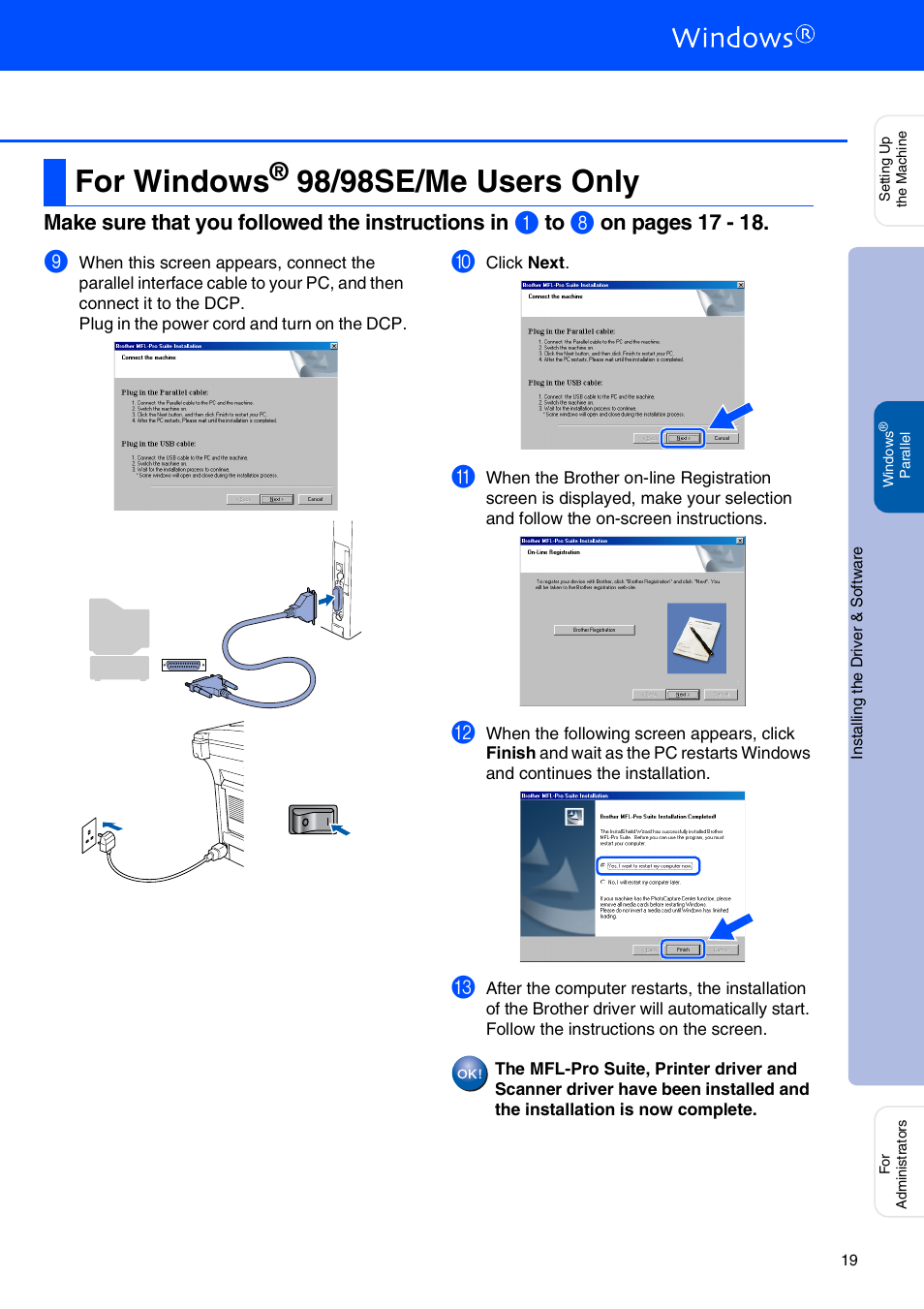 For windows® 98/98se/me users only, For windows, 98/98se/me users only | Windows, 98/98se/me users, Make sure that you followed the instructions in, On pages 17 - 18 | Brother DCP-8040 User Manual | Page 22 / 48