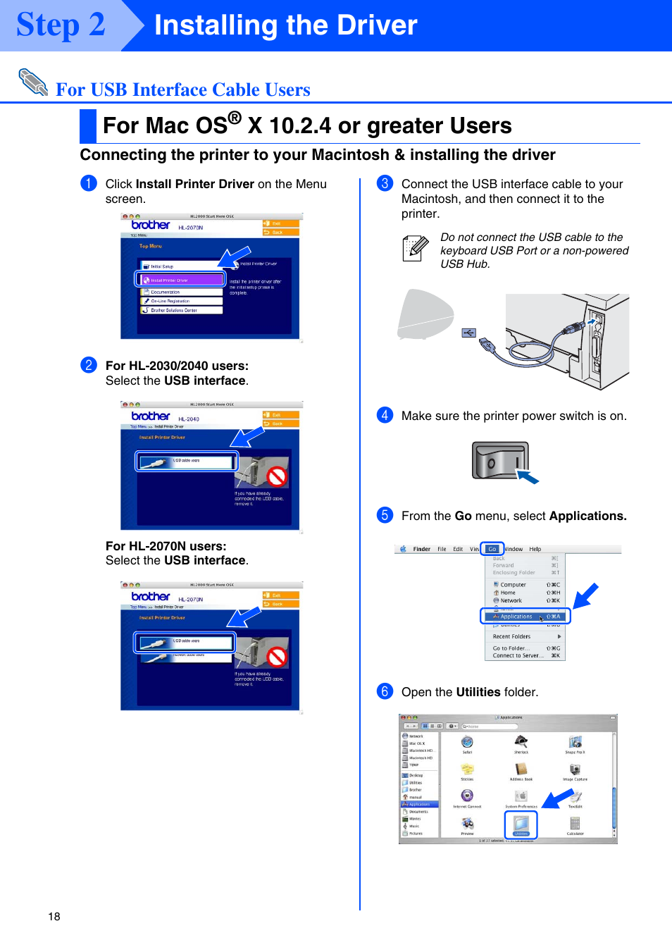 Macintosh, For usb interface cable users, For mac os® x 10.2.4 or greater users | For mac os, Step 2, Installing the driver, X 10.2.4 or greater users | Brother HL 2040 User Manual | Page 20 / 30