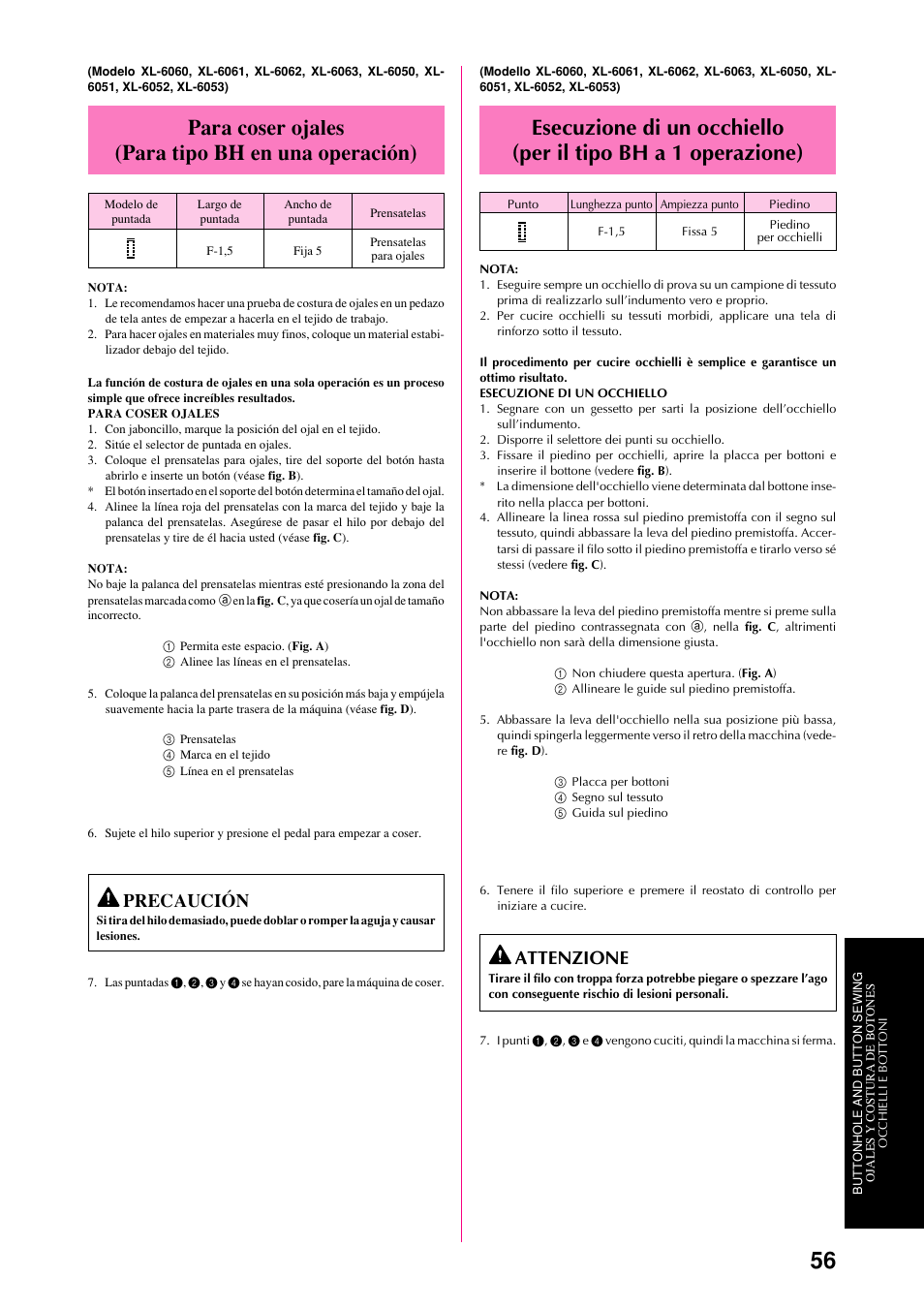 Para coser ojales (para tipo bh en una operación), Attenzione, Precaución | Brother XL-6063 User Manual | Page 67 / 101