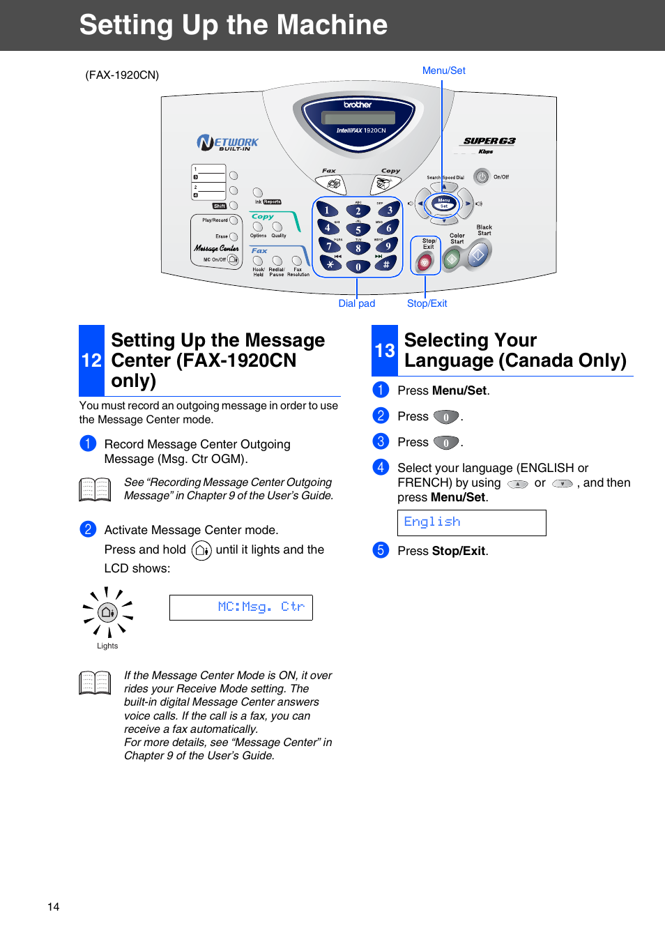 12 setting up the message center (fax-1920cn only), 13 selecting your language (canada only), Setting up the message center (fax-1920cn only) | Setting up the machine | Brother FAX 1920CN User Manual | Page 15 / 17