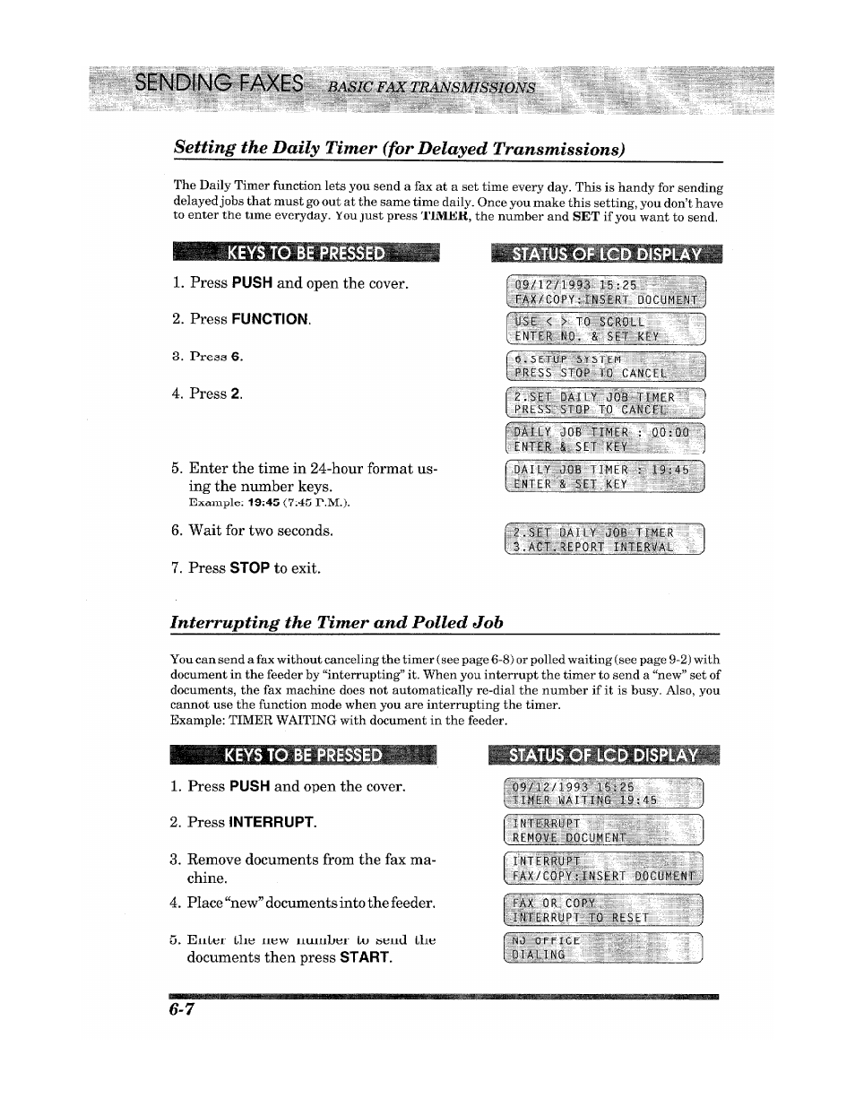 Sending faxes, Keys to be pressed, Press push and open the cover | Press 2, Press stop to exit, Status of lcd display, Interrupting the timer and polled job, Keys to be presse, Remove documents from the fax machine, Place “new” documents into the feeder | Brother Fax 980 M User Manual | Page 40 / 88