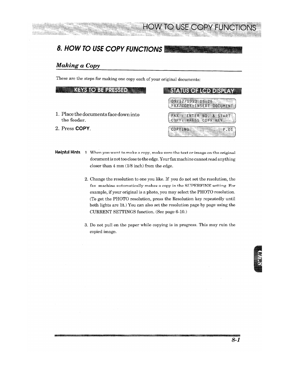 How to use copy functions, Making a copy, Keys to be pres | Status of lcd display, Place the documents face down into the feeder, Press copy | Brother Fax 980 M User Manual | Page 63 / 88