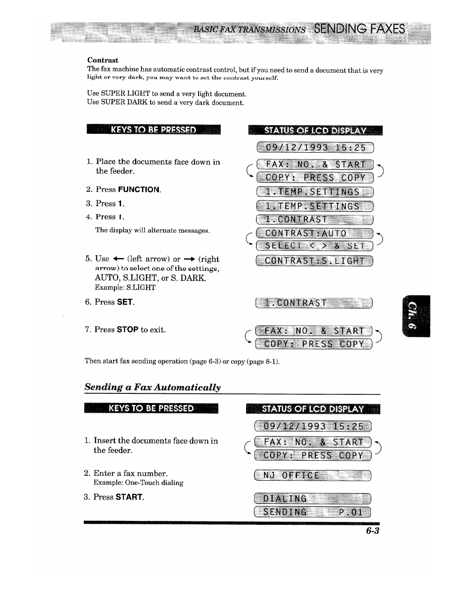Keys to be pressed, Status of lcd display, 09/ 11/lyffe£5-»:2.5 | Copyl: ikesi& °c0pyn, Press stop to exit. ^ [ faxt «n0. & start, Fcopy: press "copy j, Dial, Sending a fax automatically, Basic fax transmissions, The feeder | Brother IntelliFax-680 User Manual | Page 33 / 76