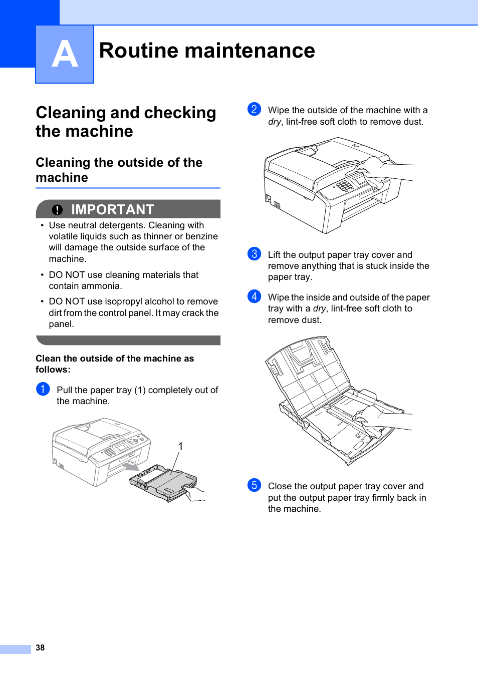 A routine maintenance, Cleaning and checking the machine, Cleaning the outside of the machine | Routine maintenance, Important | Brother MFC J415W User Manual | Page 44 / 59