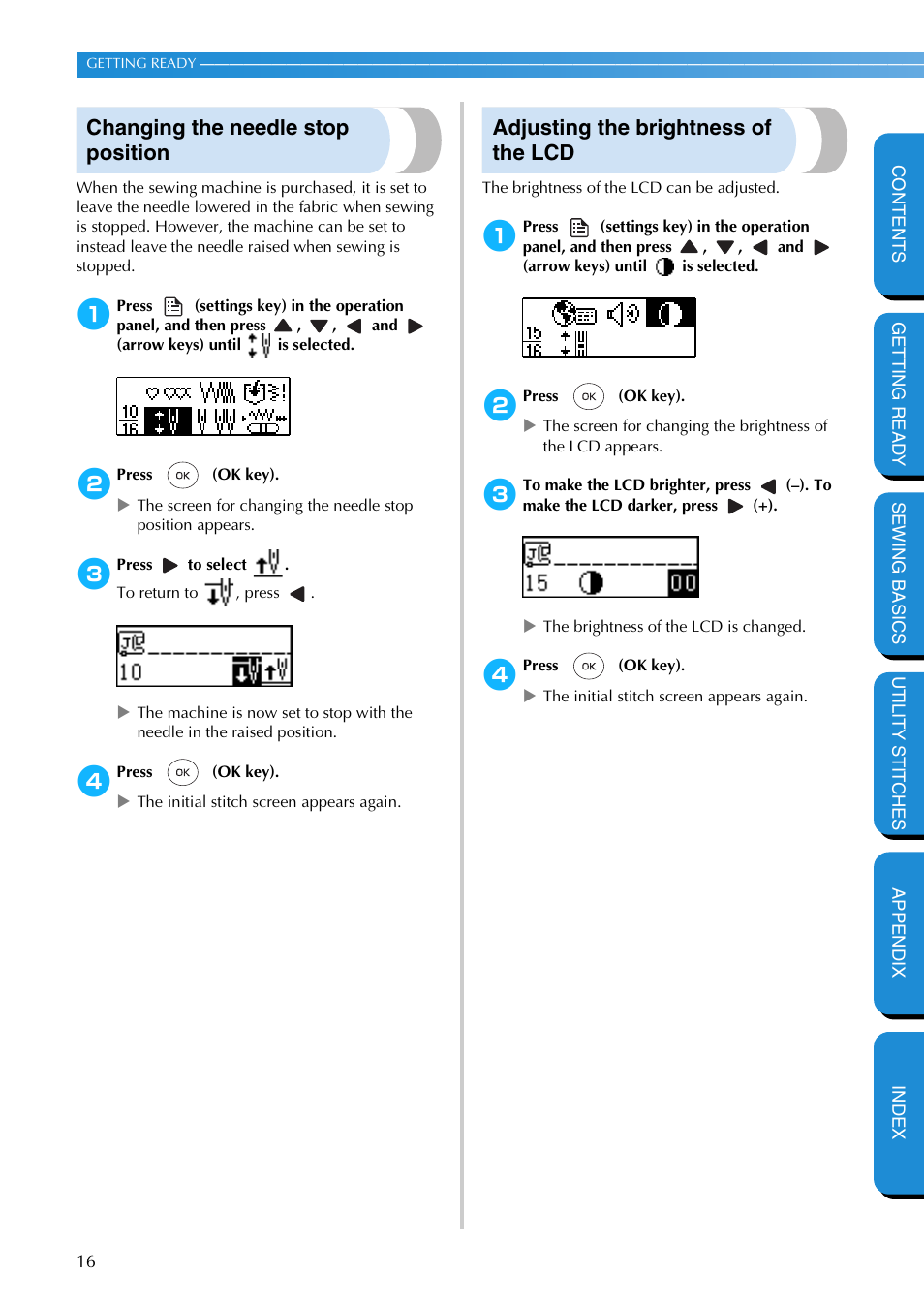 Changing the needle stop position, Adjusting the brightness of the lcd | Brother PC-420 User Manual | Page 22 / 153