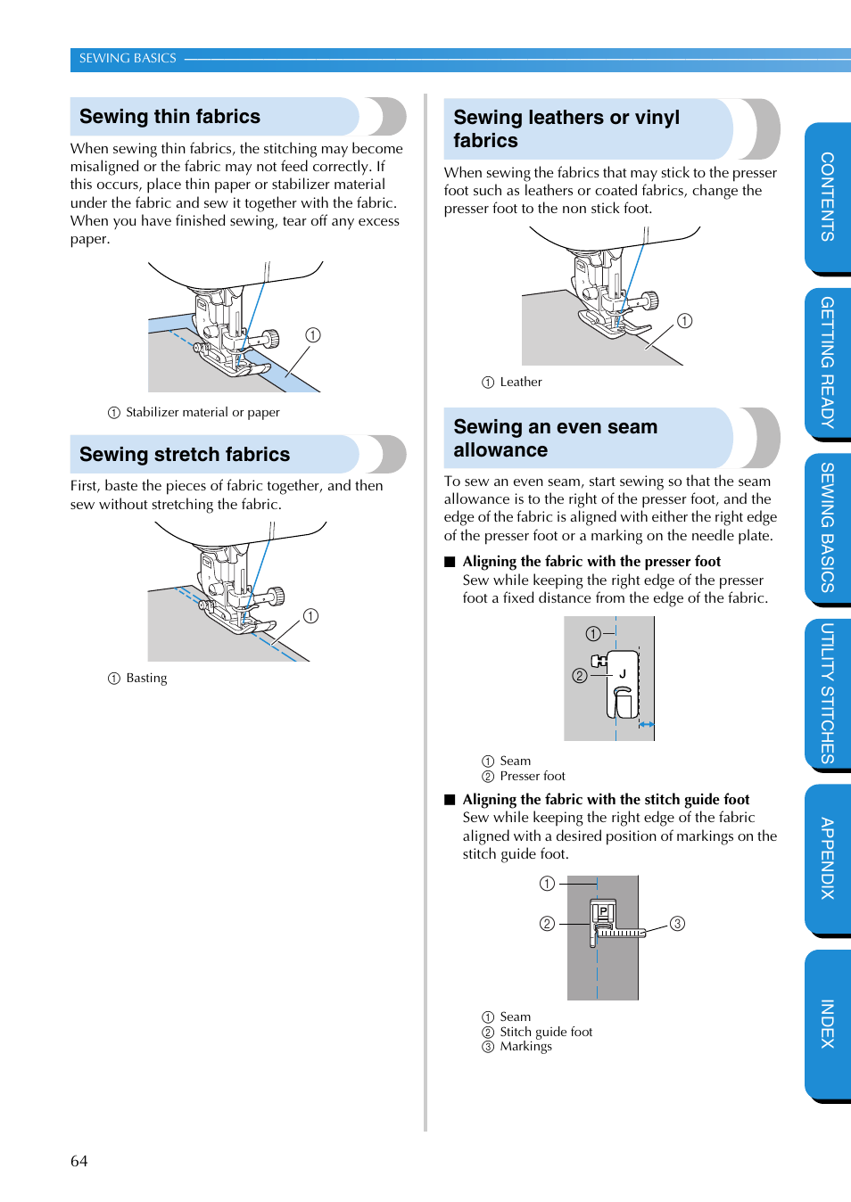 Sewing thin fabrics, Sewing stretch fabrics, Sewing leathers or vinyl fabrics | Sewing an even seam allowance | Brother PC-420 User Manual | Page 70 / 153