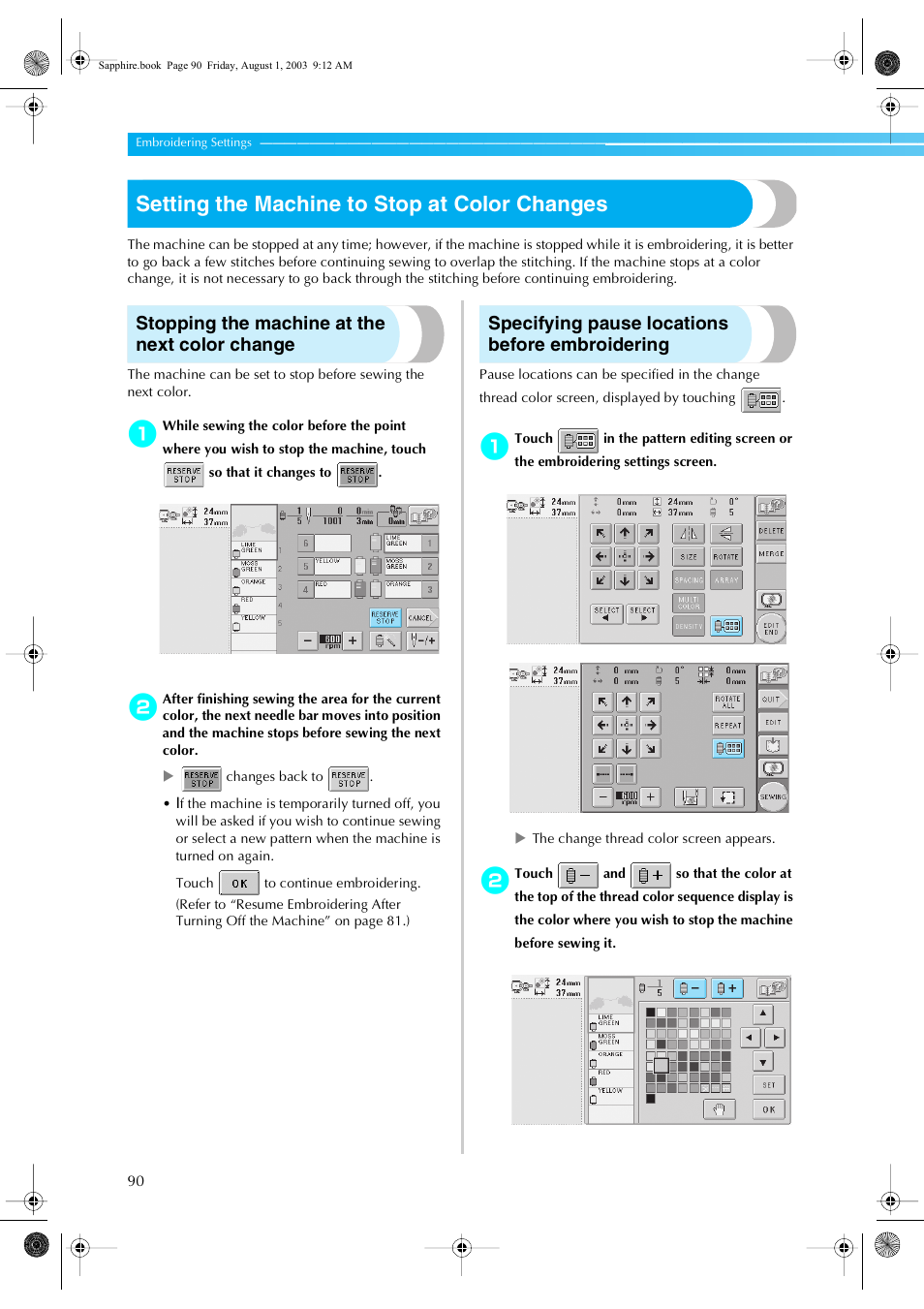 Setting the machine to stop at color changes, Stopping the machine at the next color change, Specifying pause locations before embroidering | Brother PR-600 User Manual | Page 109 / 228