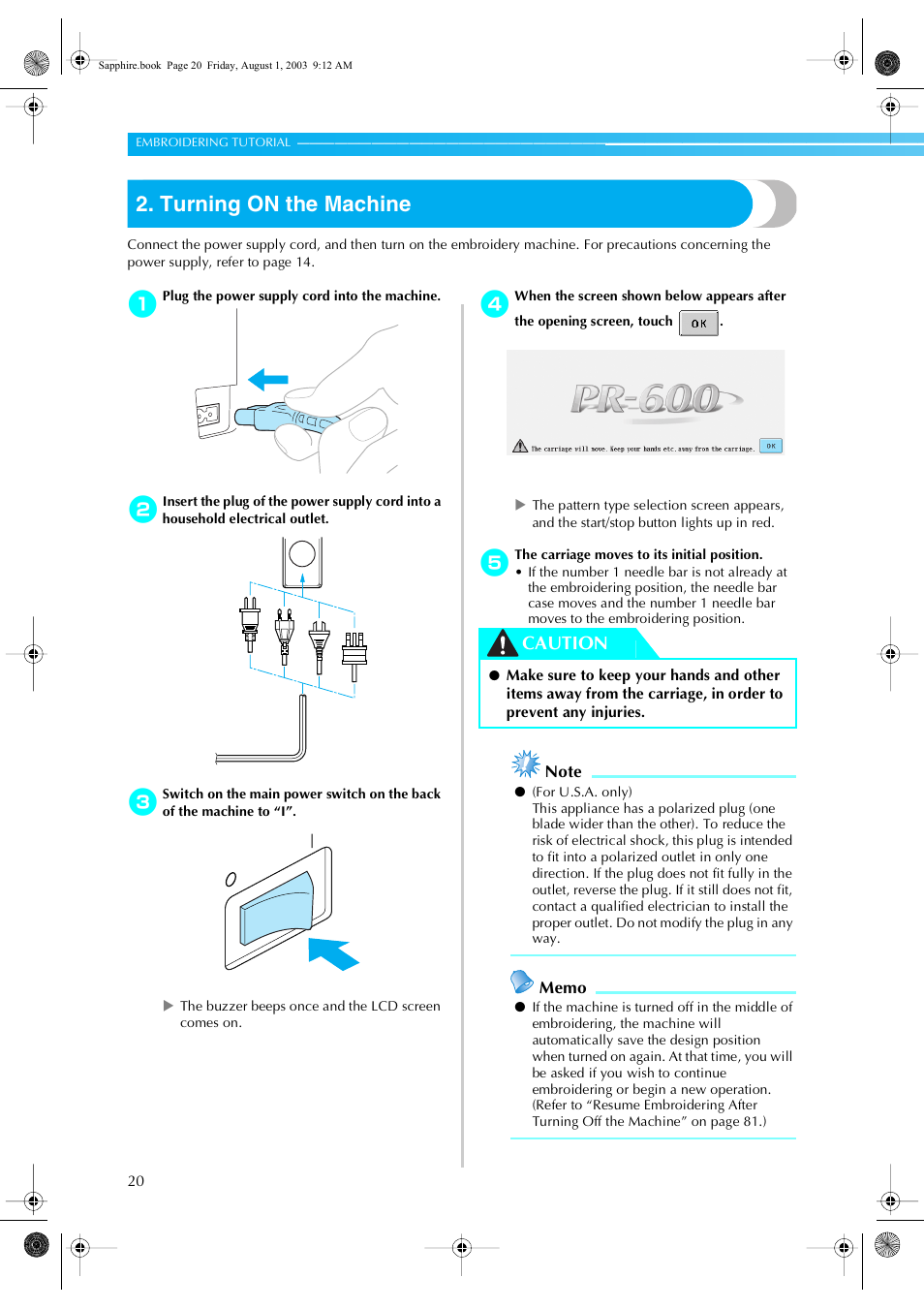 Turning on the machine, Caution | Brother PR-600 User Manual | Page 39 / 228